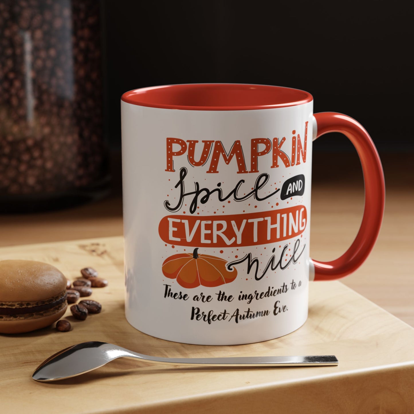 Autumn Mug - "Pumpkin Spice and Everything Nice" | Perfect Fall Mug (11, 15oz)