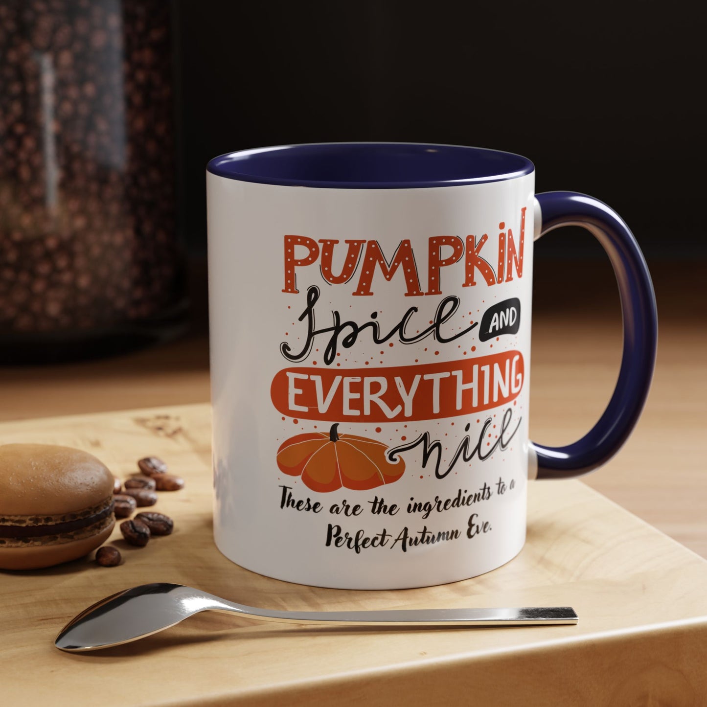 Autumn Mug - "Pumpkin Spice and Everything Nice" | Perfect Fall Mug (11, 15oz)