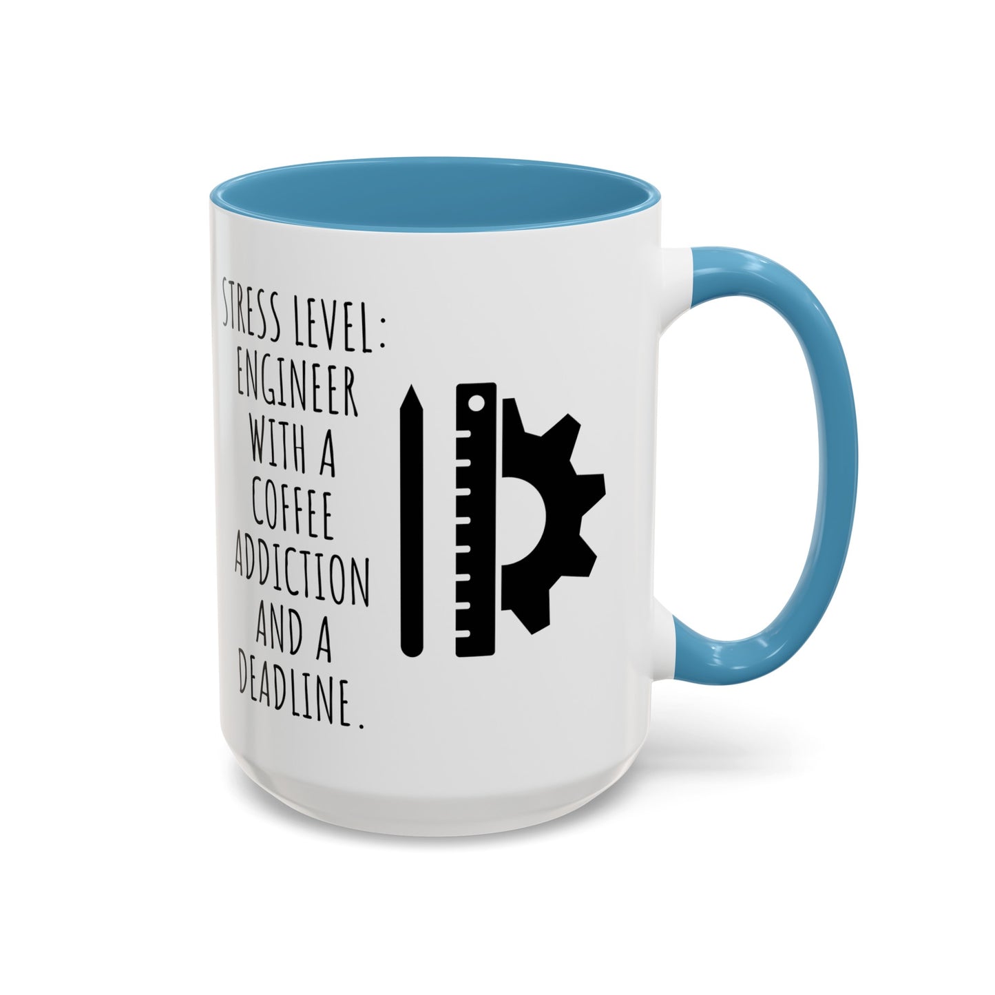 Engineer Coffee Mug: Stress Level - Coffee Addiction & Deadline (11, 15oz)