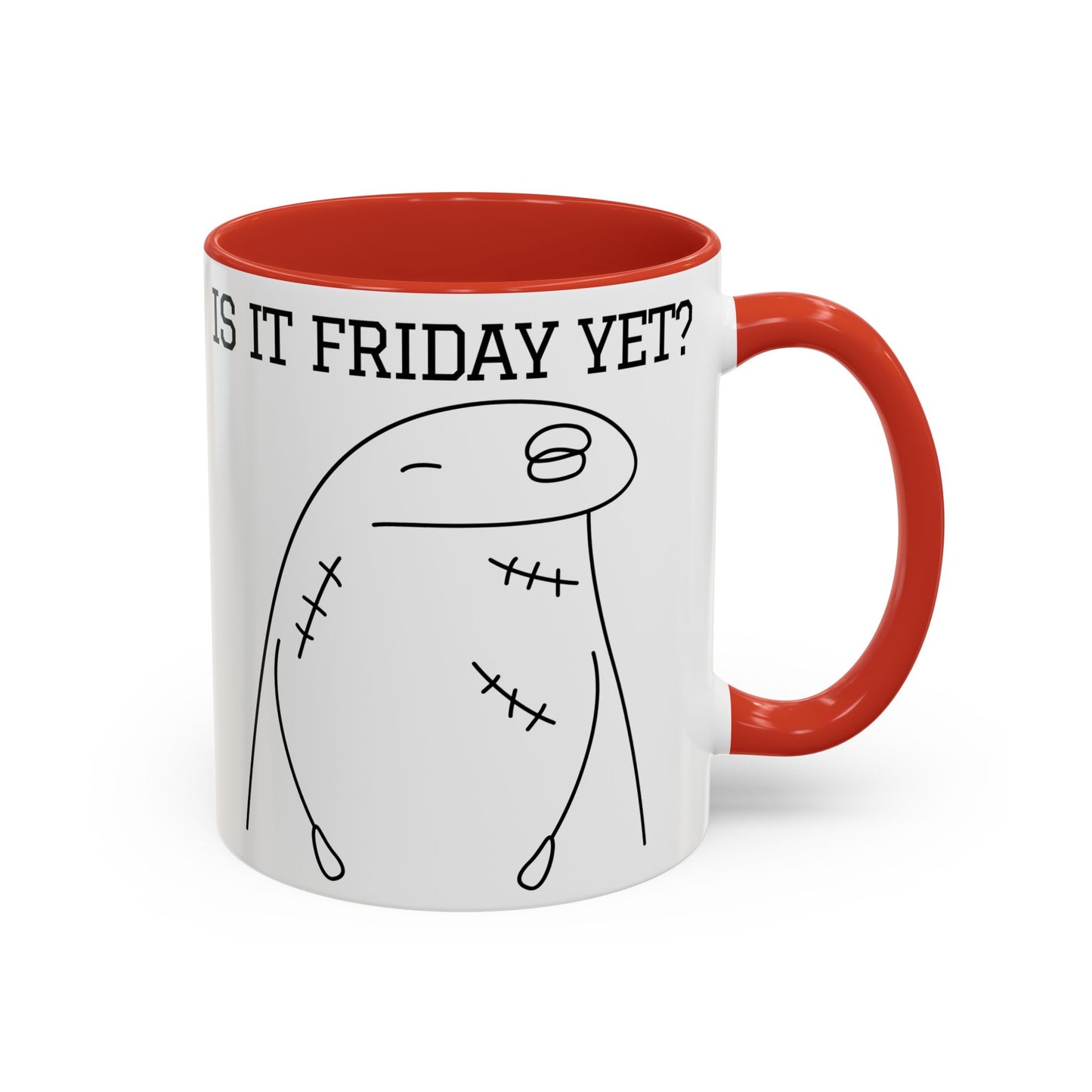 Funny Coffee Mug - "Is It Friday, Yet?" | Humorous Workday Mug (11, 15oz)