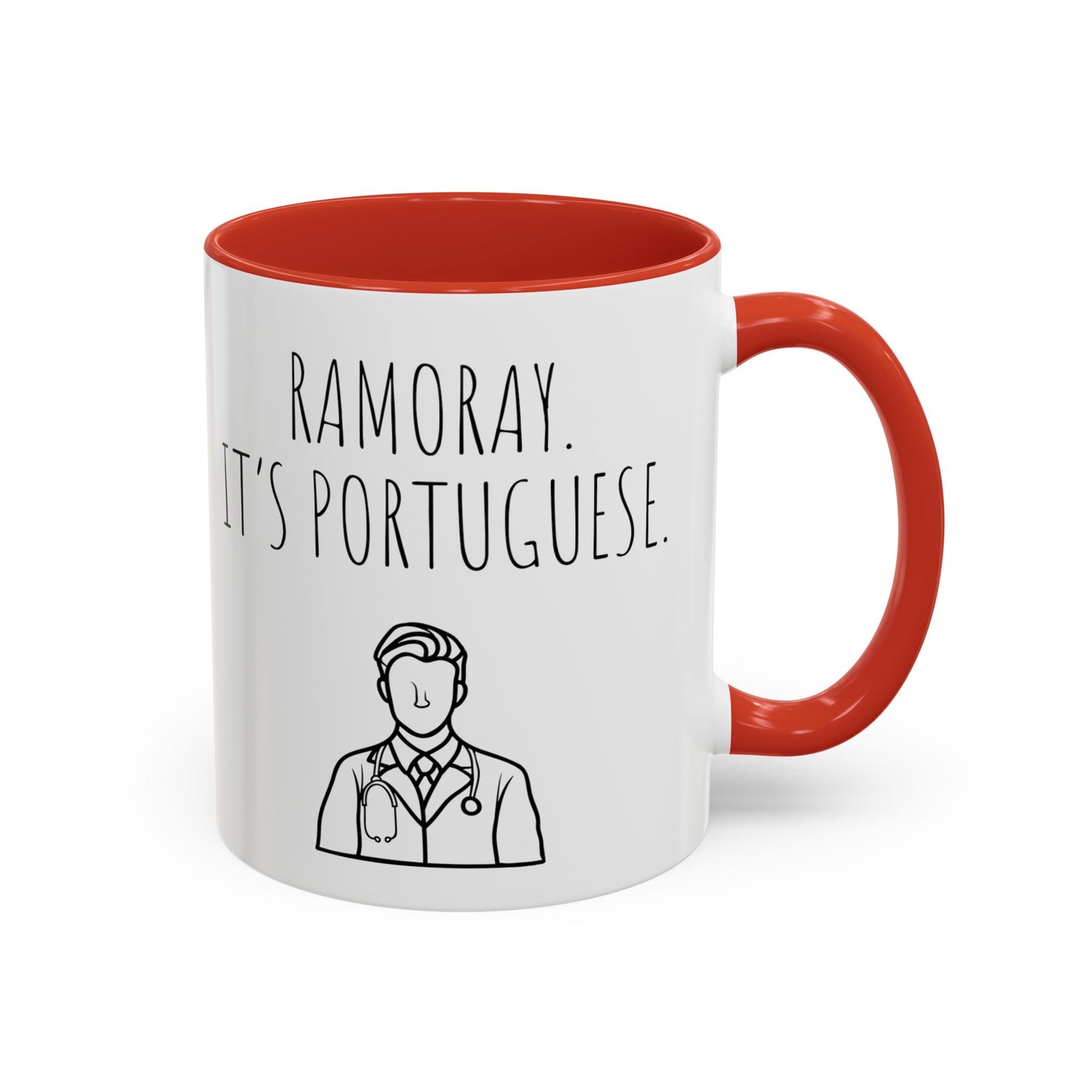 Ramoray. It's Portuguese. - Doctor Coffee Mug - Funny Gift for Medical Professionals (11, 15oz)