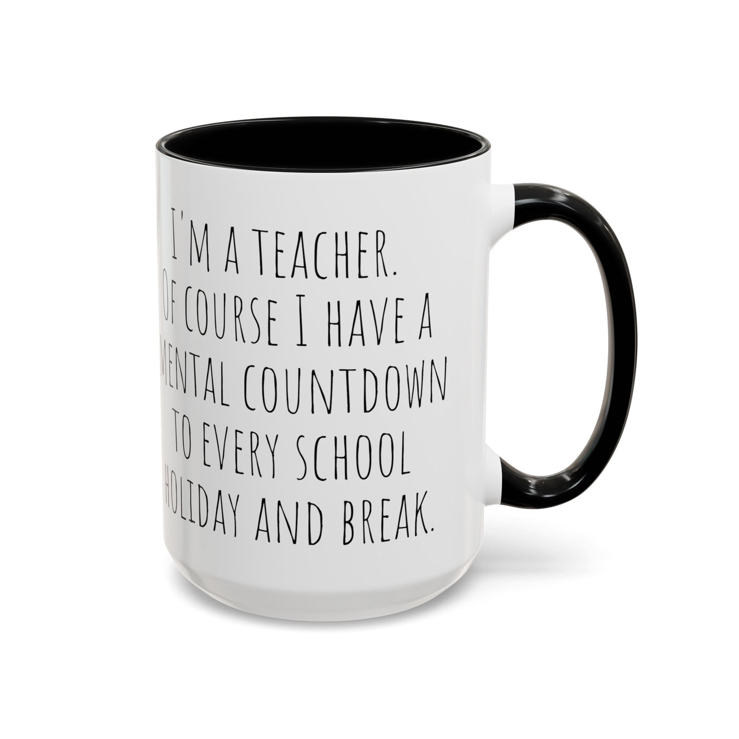 Teacher's Countdown Coffee Mug: School Holidays and Breaks (11, 15oz)