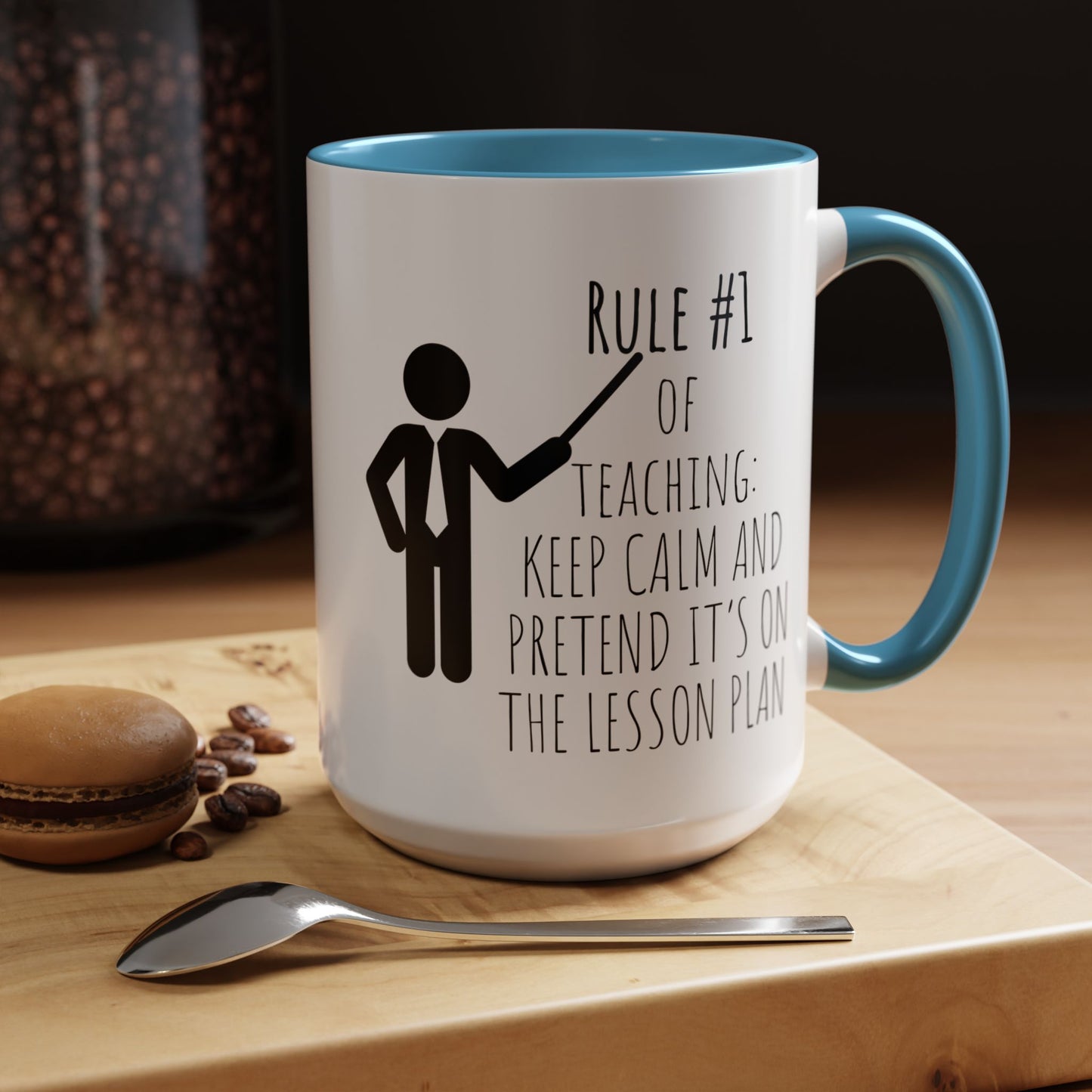 Rule #1 of Teaching: Keep Calm and Pretend It’s on the Lesson Plan - Funny Teacher Mug (11, 15oz)
