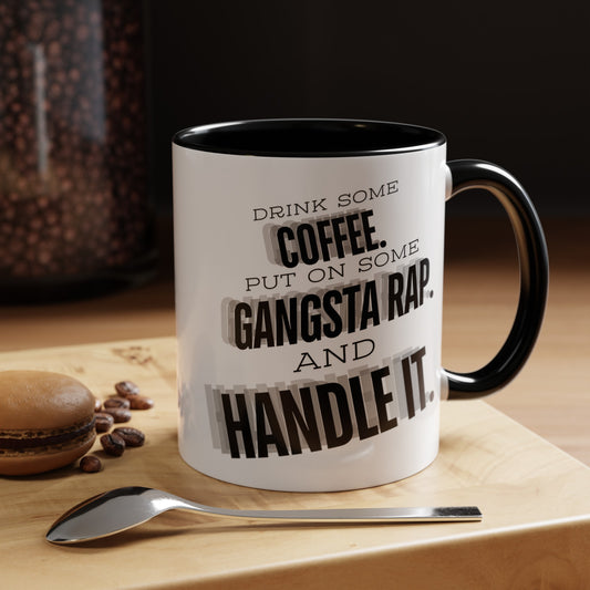 Gangsta Rap and Coffee Mug: Handle It Like a Boss (11, 15oz)