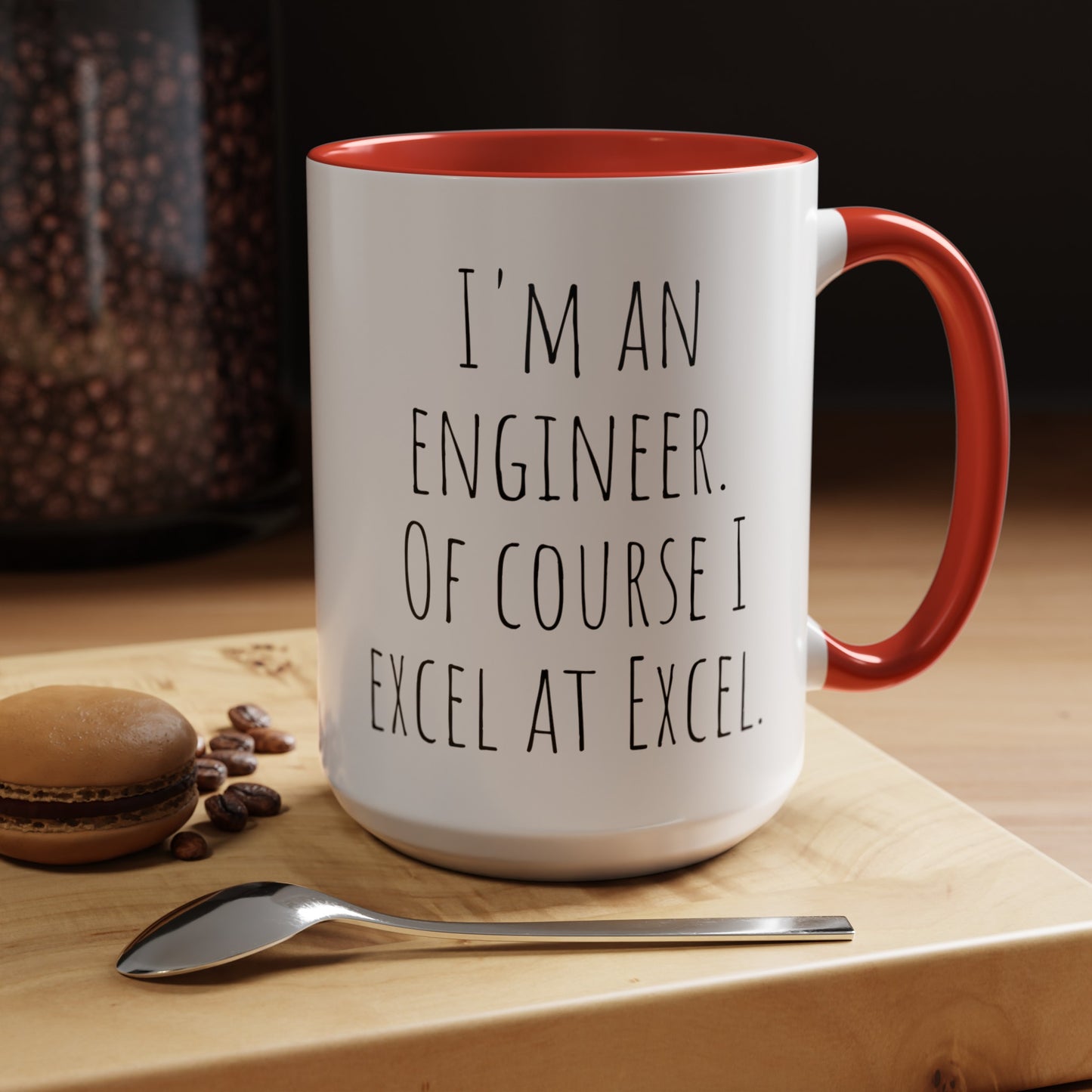 Engineer Coffee Mug: Of Course I Excel at Excel (11, 15oz)
