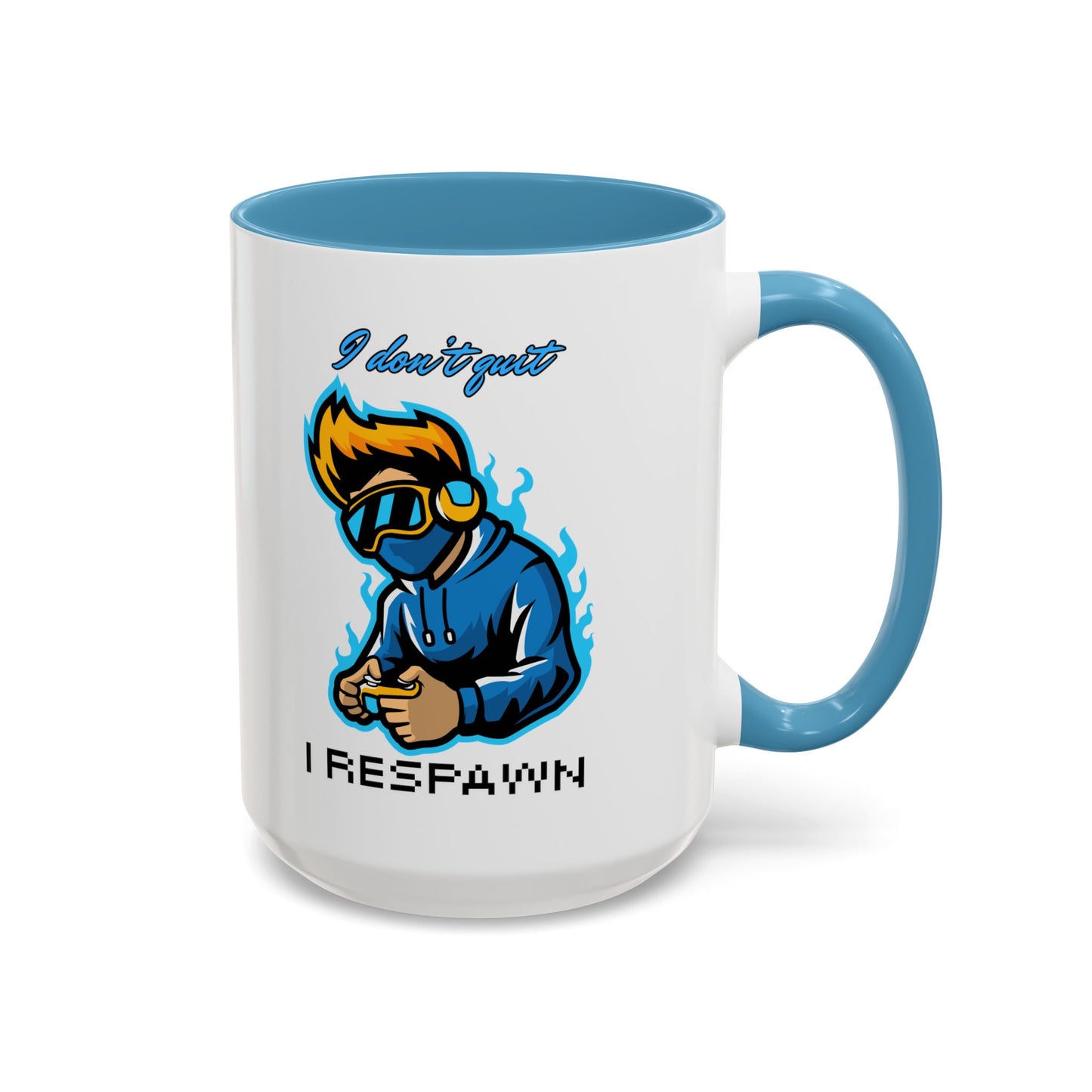 I Don't Quit. I Respawn. - Gamer Coffee Mug - Perfect Gift for Gamers (11, 15oz)