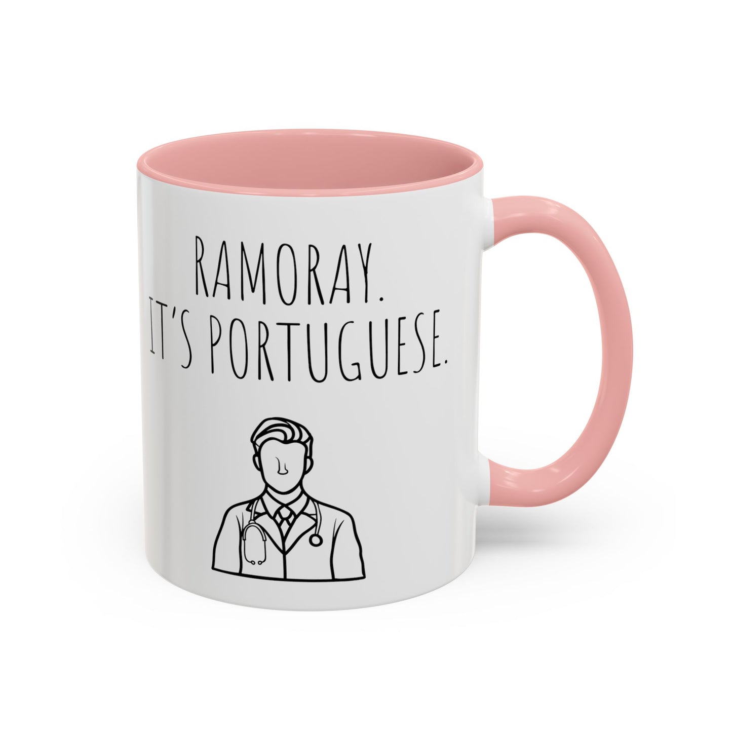 Ramoray. It's Portuguese. - Doctor Coffee Mug - Funny Gift for Medical Professionals (11, 15oz)