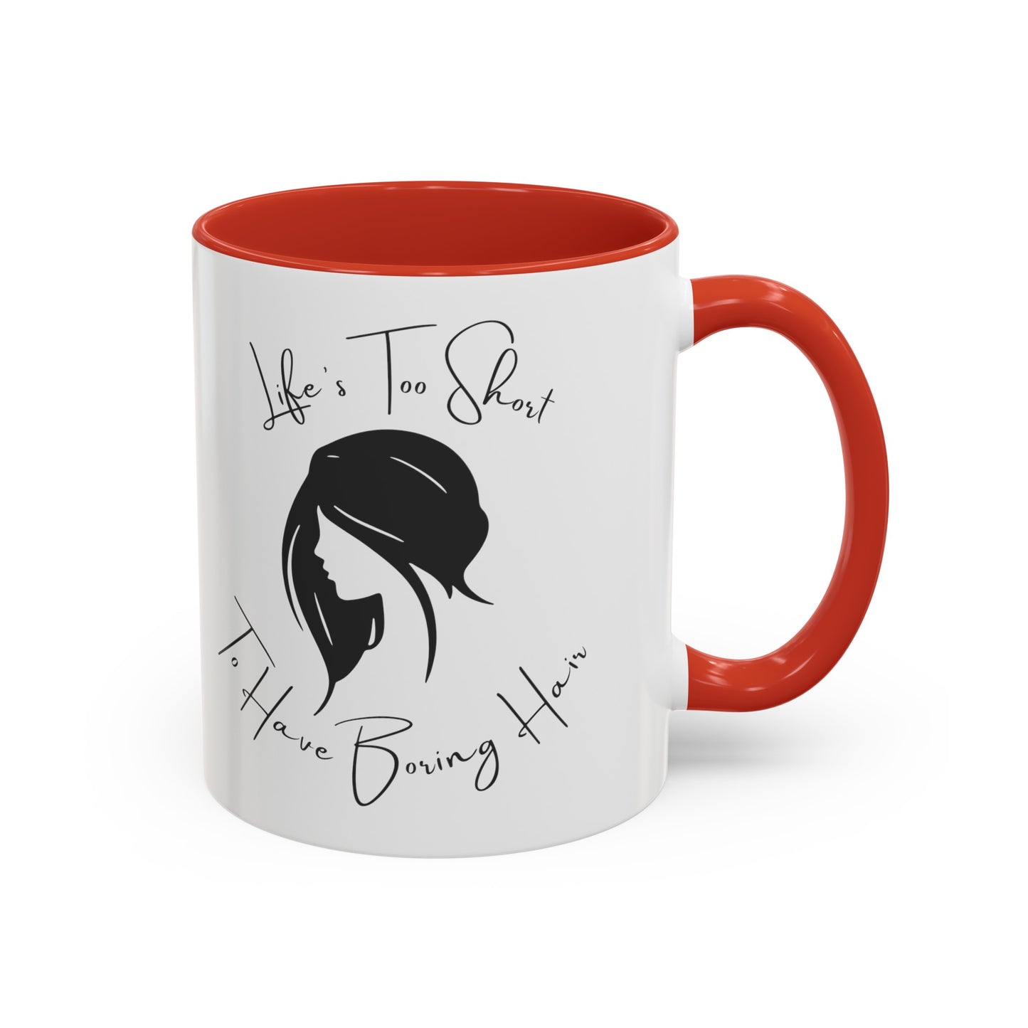 Stylish Hair Coffee Mug: Life's Too Short for Boring Hair (11, 15oz)