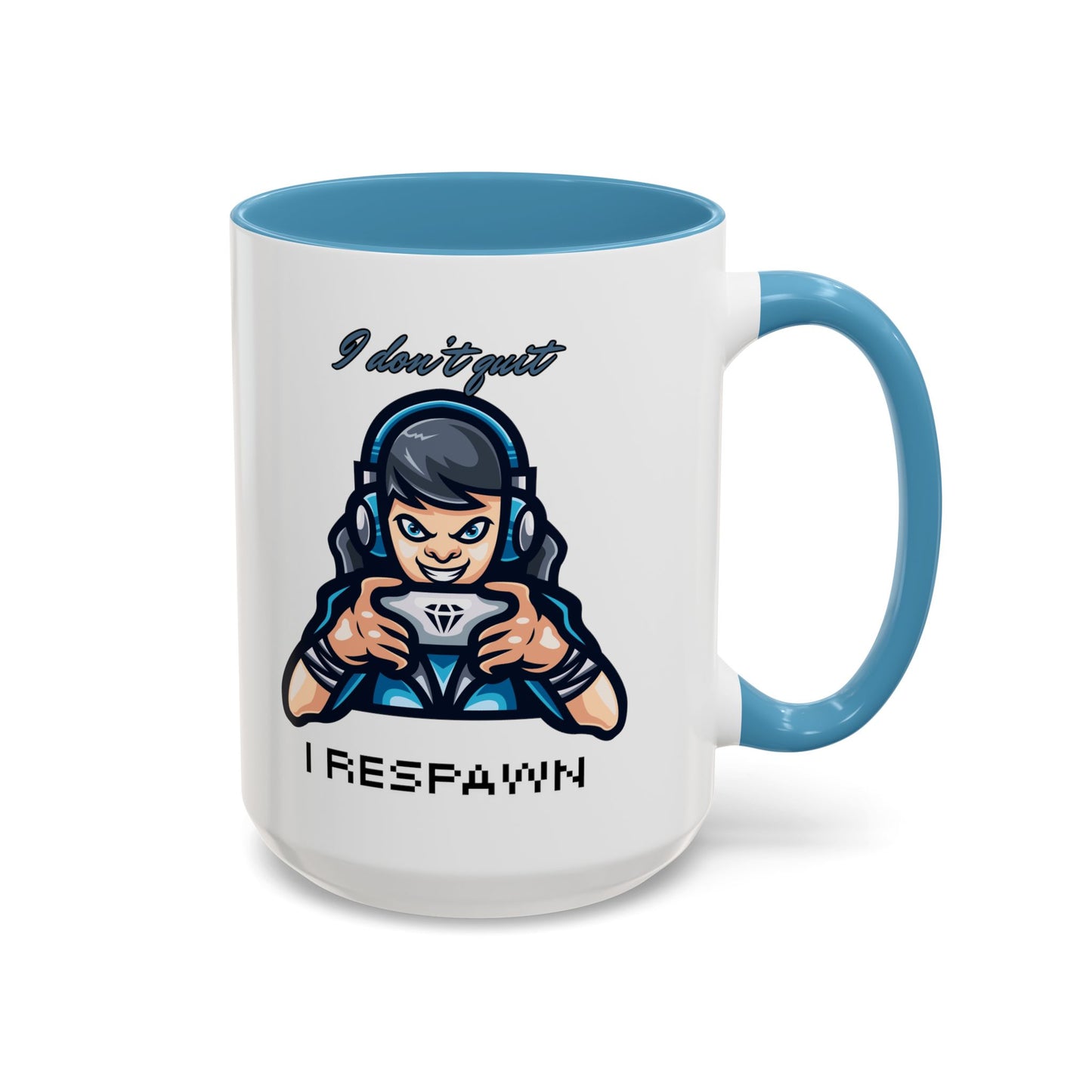 I Don't Quit. I Respawn. - Gamer Coffee Mug - Perfect Gift for Gamers (11, 15oz)