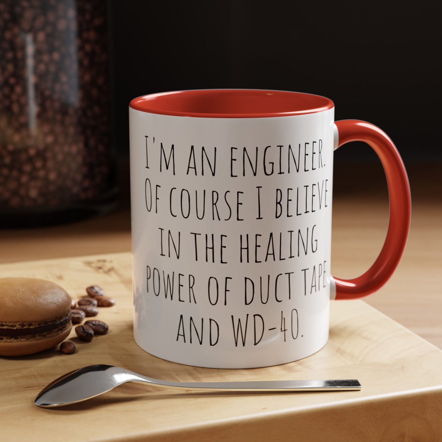 Engineer Coffee Mug: Believe in the Healing Power of Duct Tape and WD-40 (11, 15oz)