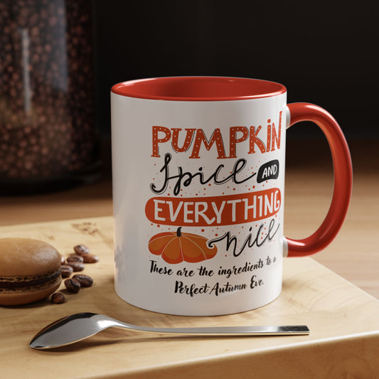 Autumn Mug - "Pumpkin Spice and Everything Nice" | Perfect Fall Mug (11, 15oz)