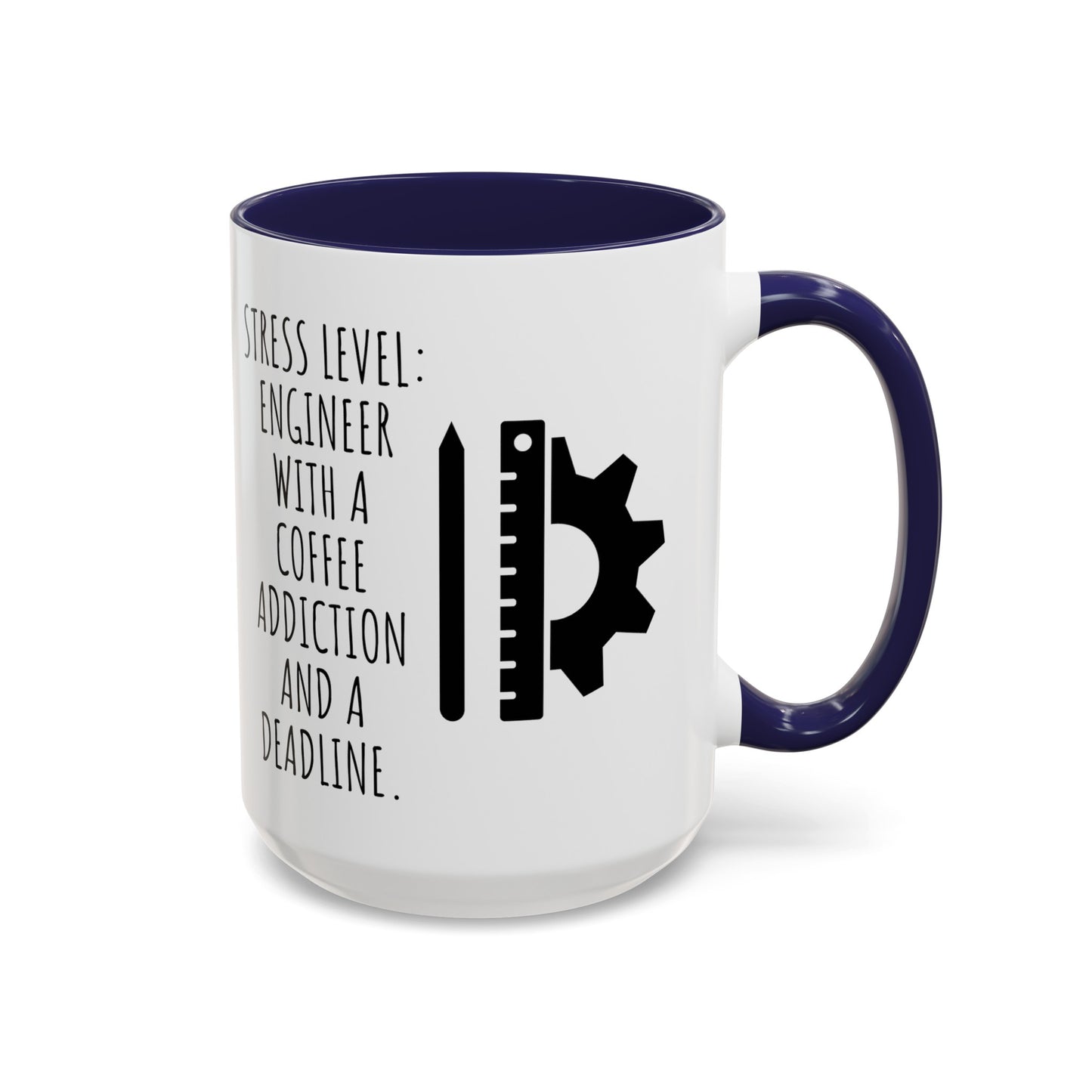 Engineer Coffee Mug: Stress Level - Coffee Addiction & Deadline (11, 15oz)