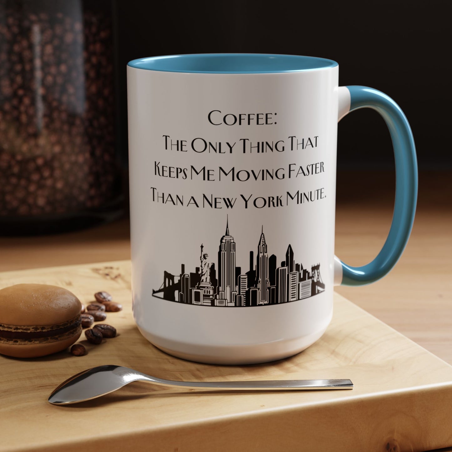 Coffee: The Only Thing That Keeps Me Moving Faster Than a New York Minute - New York Humor Coffee Mug (11, 15oz)
