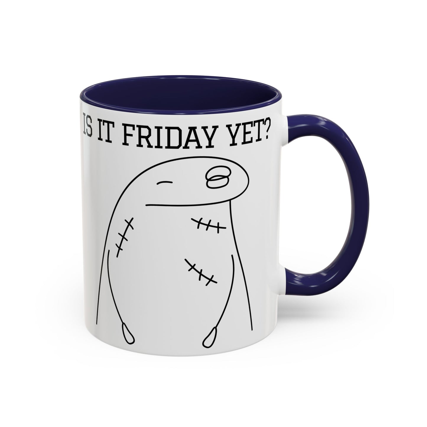 Funny Coffee Mug - "Is It Friday, Yet?" | Humorous Workday Mug (11, 15oz)