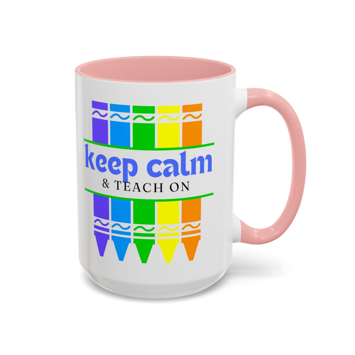 Keep Calm and Teach On Mug - Inspirational Teacher Gift (11, 15oz)