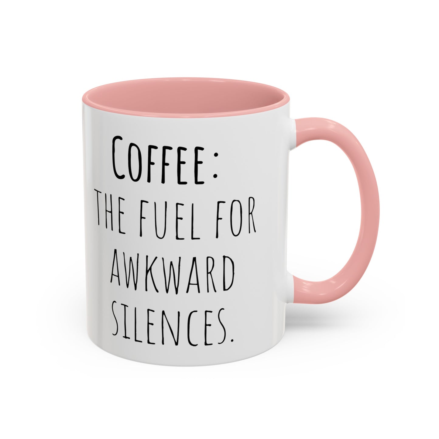 Office Coffee Mug - 'Coffee: The Fuel for Awkward Silences'(11, 15oz)