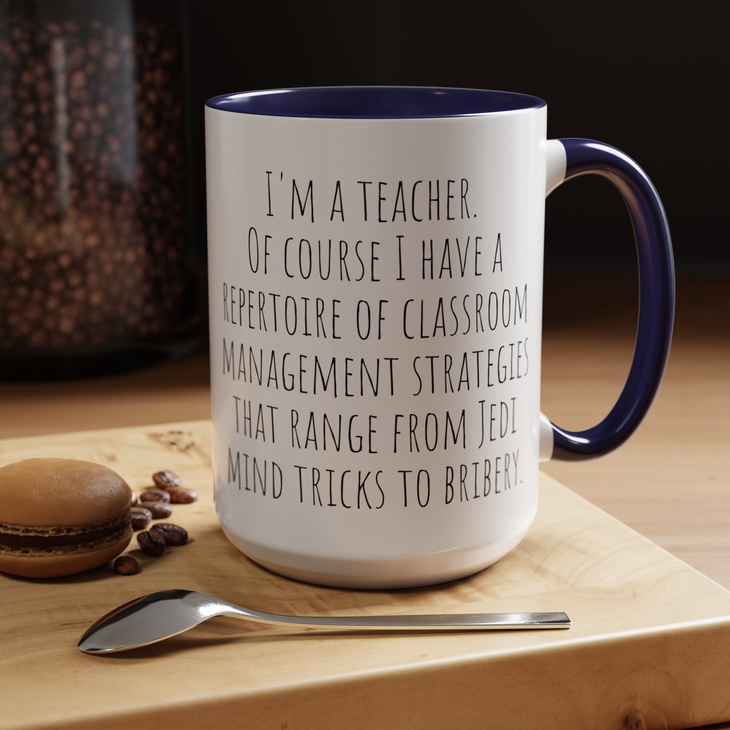Teacher's Classroom Management Mug: Jedi Mind Tricks to Bribery (11, 15oz)