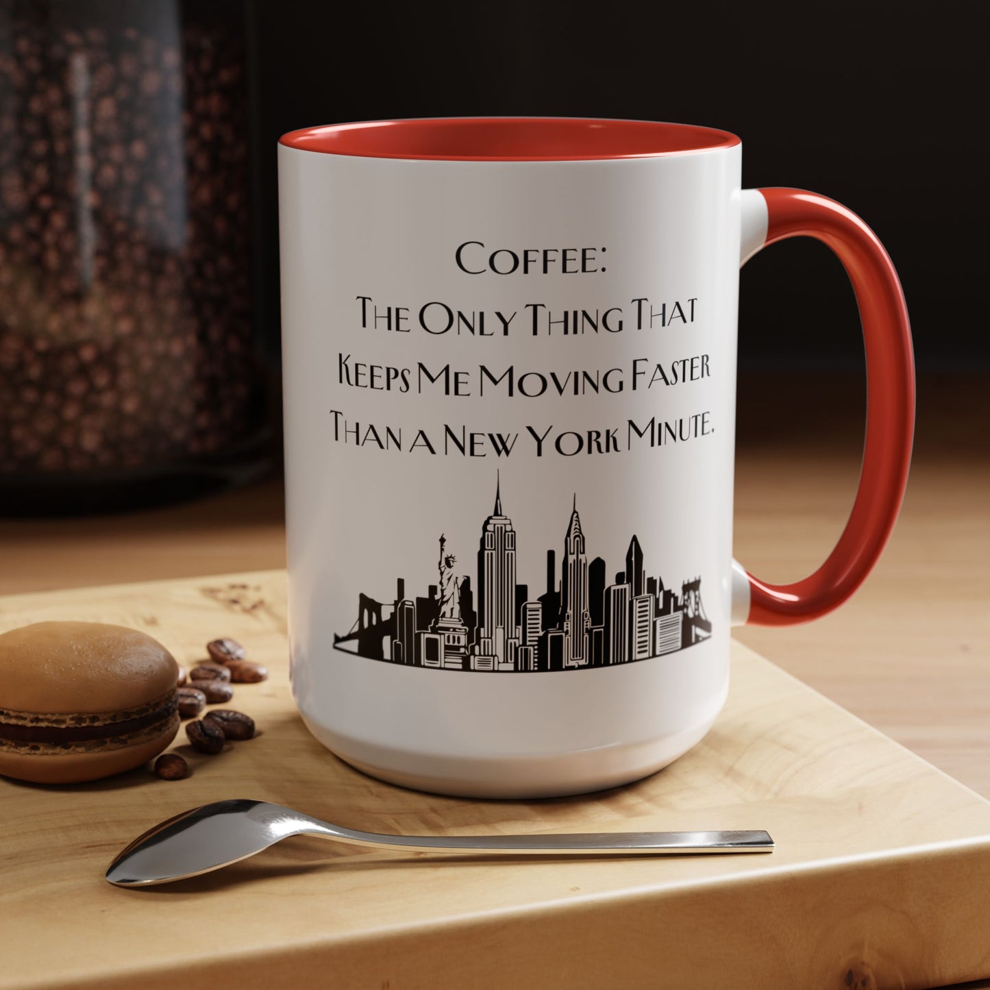 Coffee: The Only Thing That Keeps Me Moving Faster Than a New York Minute - New York Humor Coffee Mug (11, 15oz)
