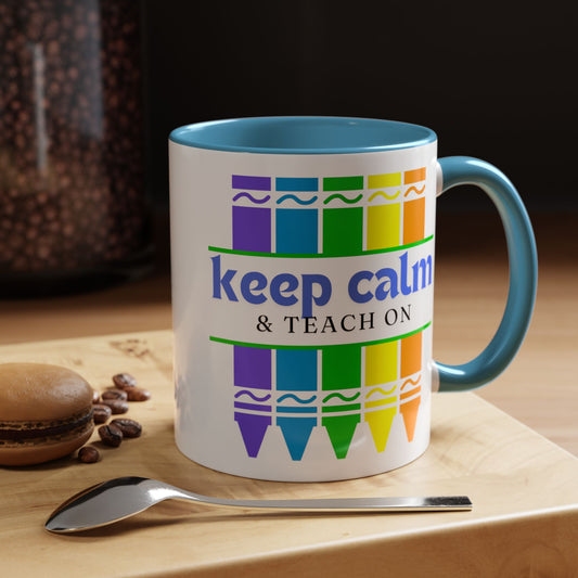 Keep Calm and Teach On Mug - Inspirational Teacher Gift (11, 15oz)
