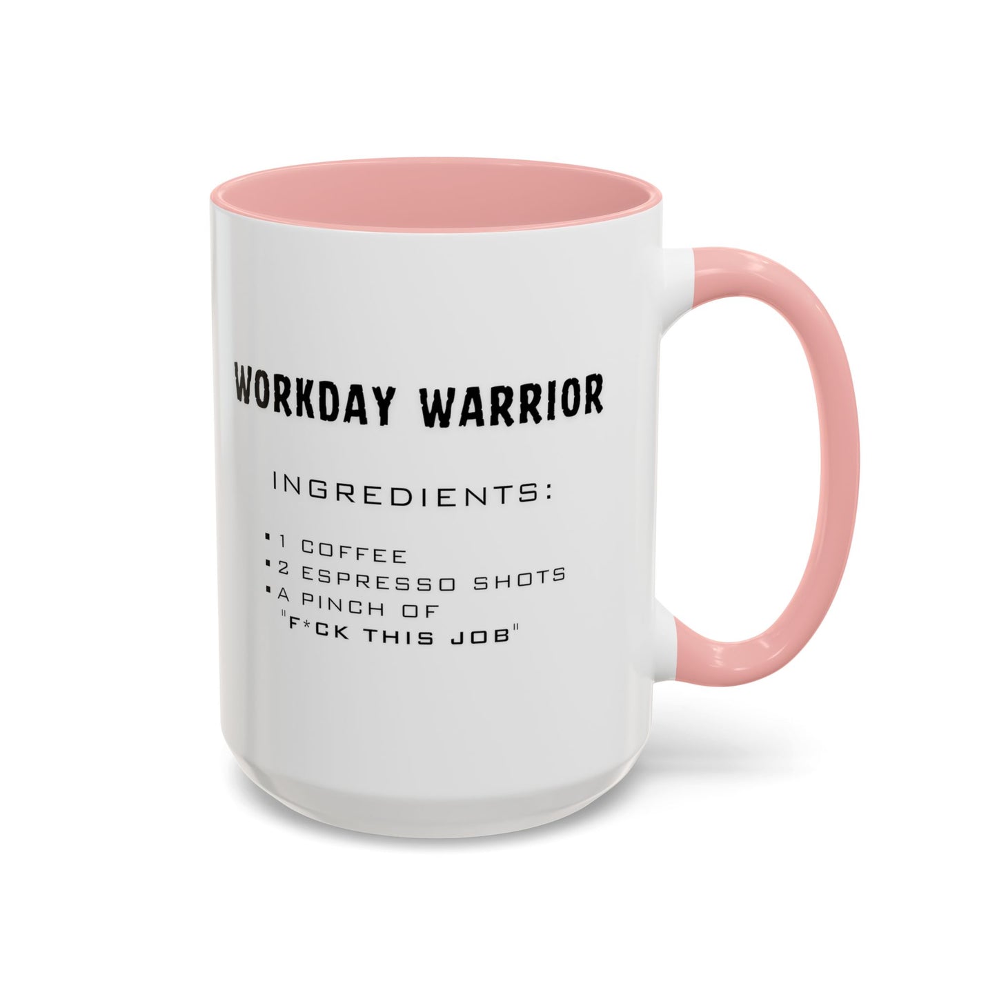 Recipe for Workday Warrior - Adult Humor Coffee Mug - Perfect Gag Gift for Office Workers (11, 15oz)