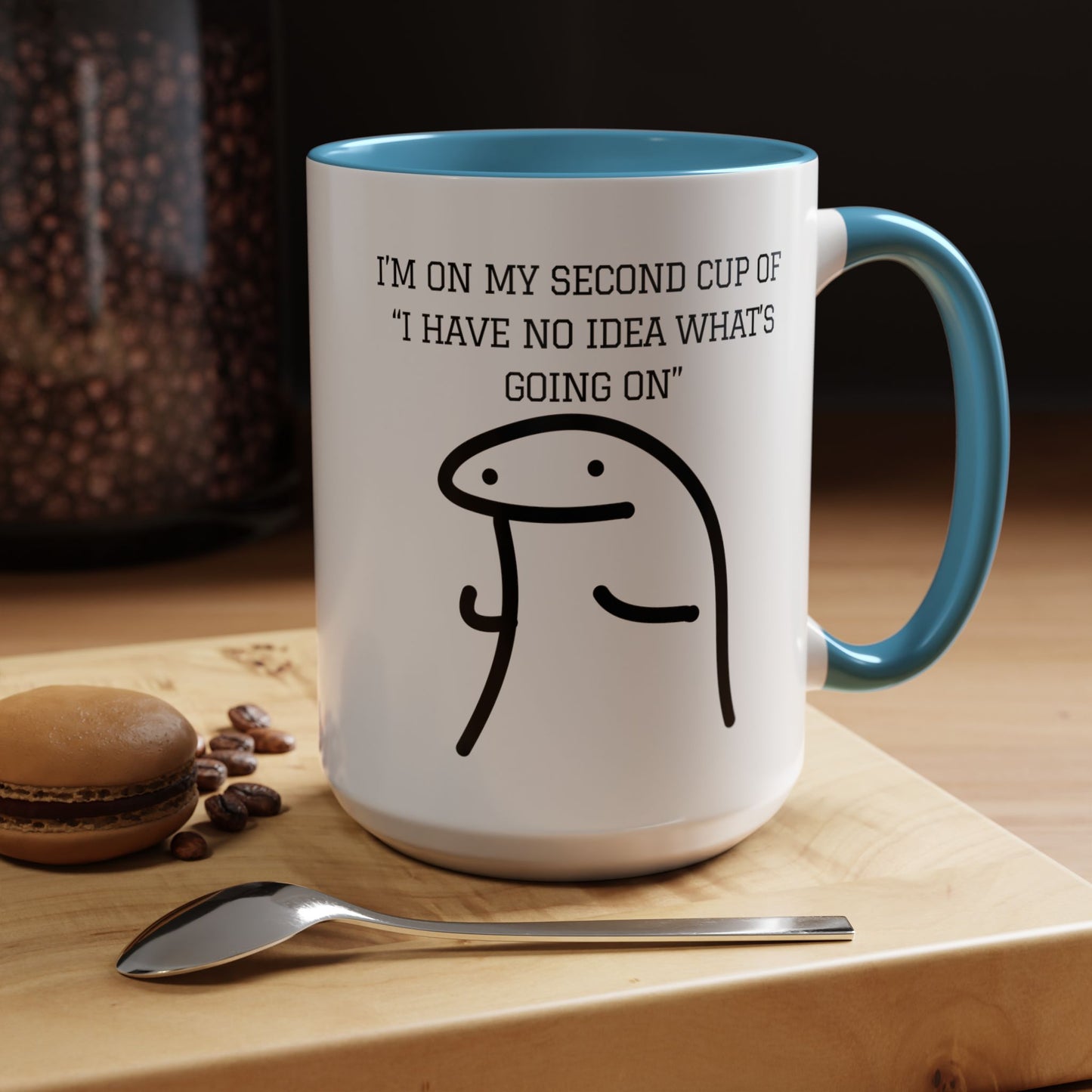 Funny Coffee Mug - "I'm on My Second Cup of 'I Have No Idea What's Going On'" (11, 15oz)