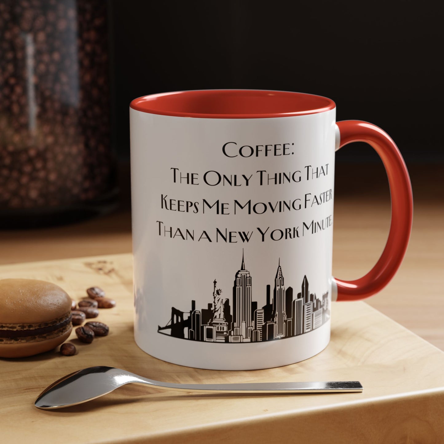 Coffee: The Only Thing That Keeps Me Moving Faster Than a New York Minute - New York Humor Coffee Mug (11, 15oz)
