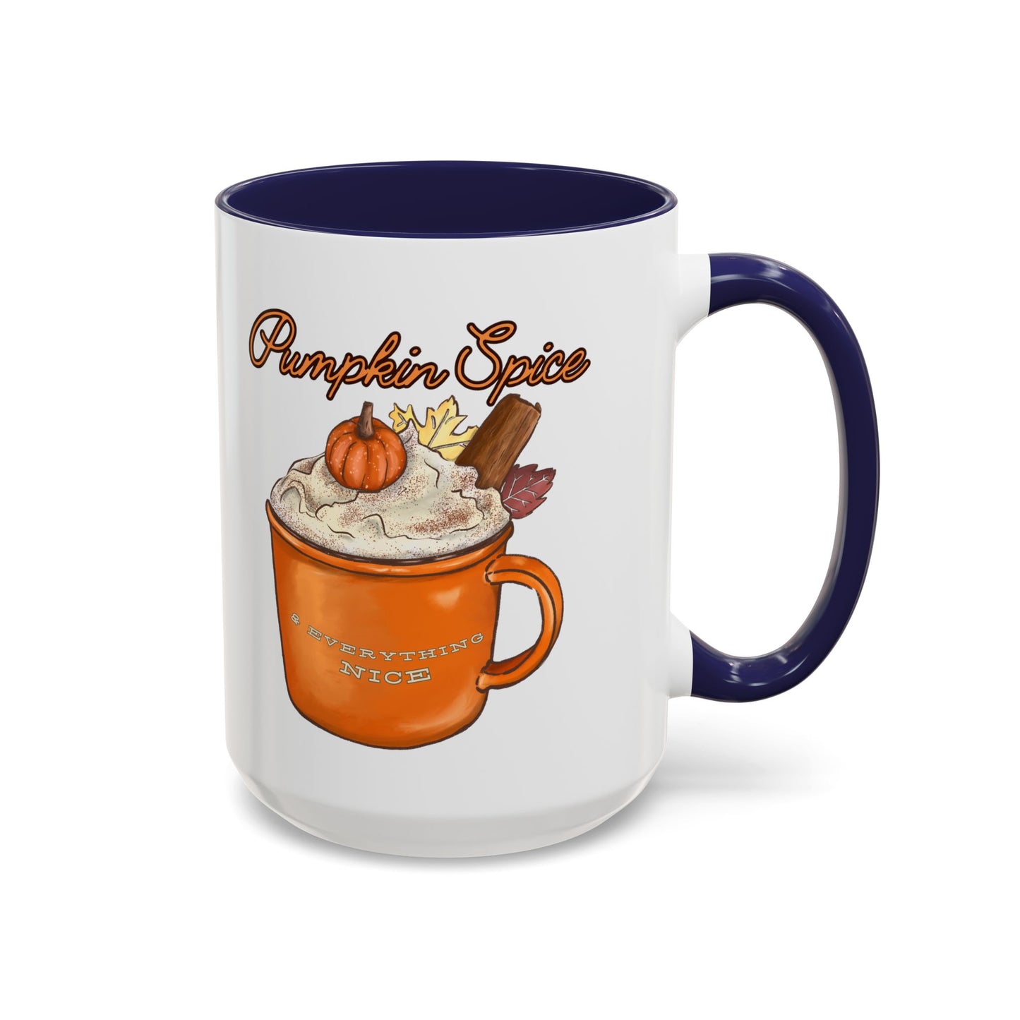 Pumpkin Spice & Everything Nice - Autumn Mug - Cozy Seasonal Mug (11, 15oz)