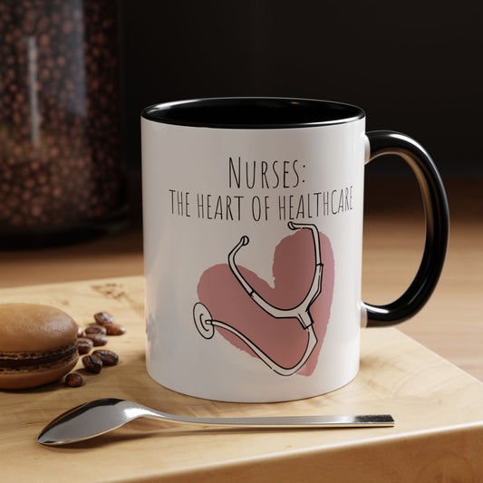 Nurses: The Heart of Healthcare - Nurse Coffee Mug - Thoughtful Gift for Nurses (11, 15oz)