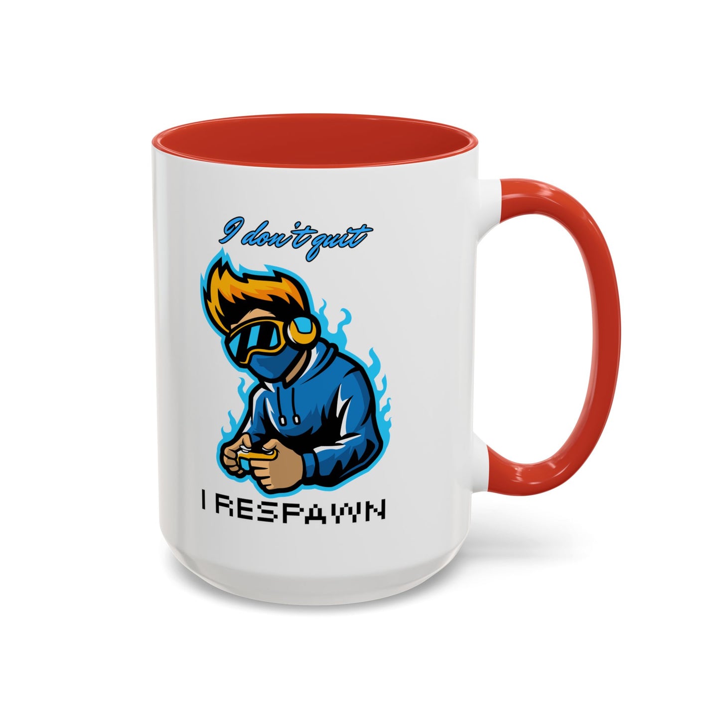 I Don't Quit. I Respawn. - Gamer Coffee Mug - Perfect Gift for Gamers (11, 15oz)