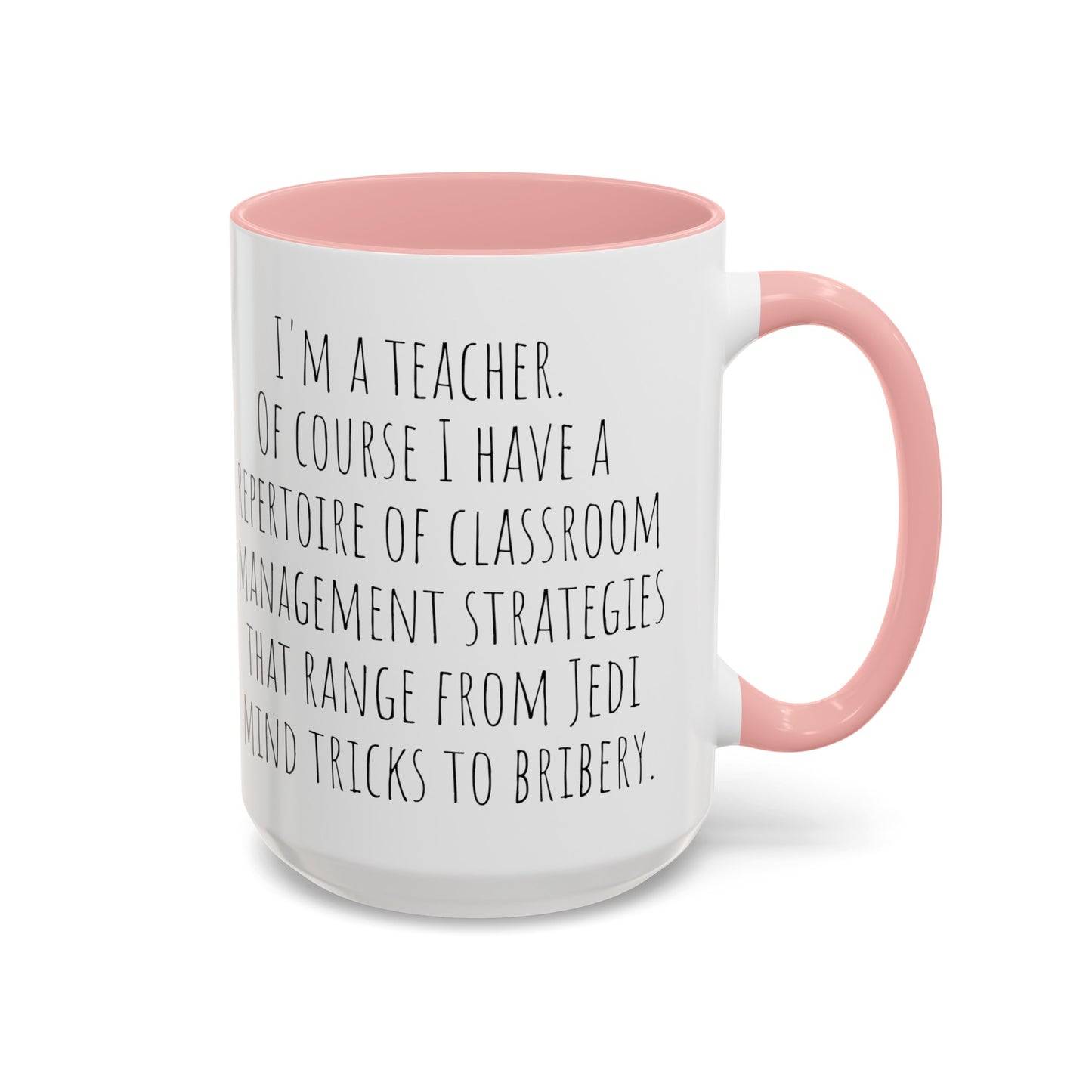 Teacher's Classroom Management Mug: Jedi Mind Tricks to Bribery (11, 15oz)