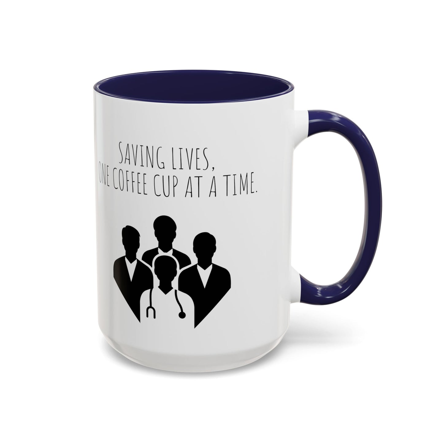 Saving Lives, One Coffee Cup at a Time - Funny Doctor Coffee Mug - Perfect Gift for Healthcare Professionals (11, 15oz)