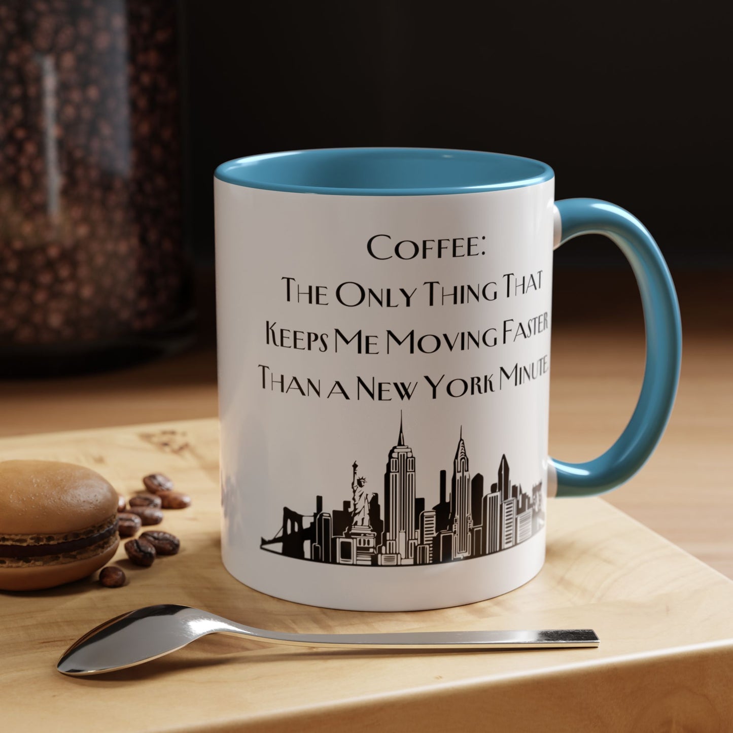 Coffee: The Only Thing That Keeps Me Moving Faster Than a New York Minute - New York Humor Coffee Mug (11, 15oz)