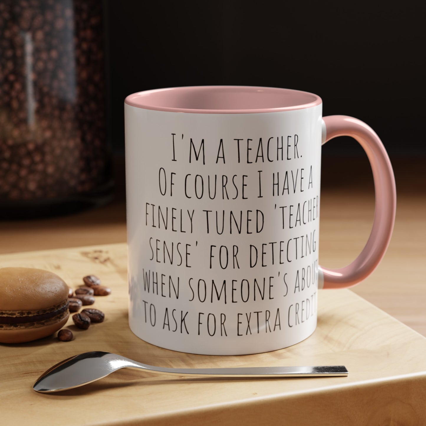 Funny Teacher Mug: Perfect 'Teacher Sense' for Extra Credit Requests (11, 15oz)
