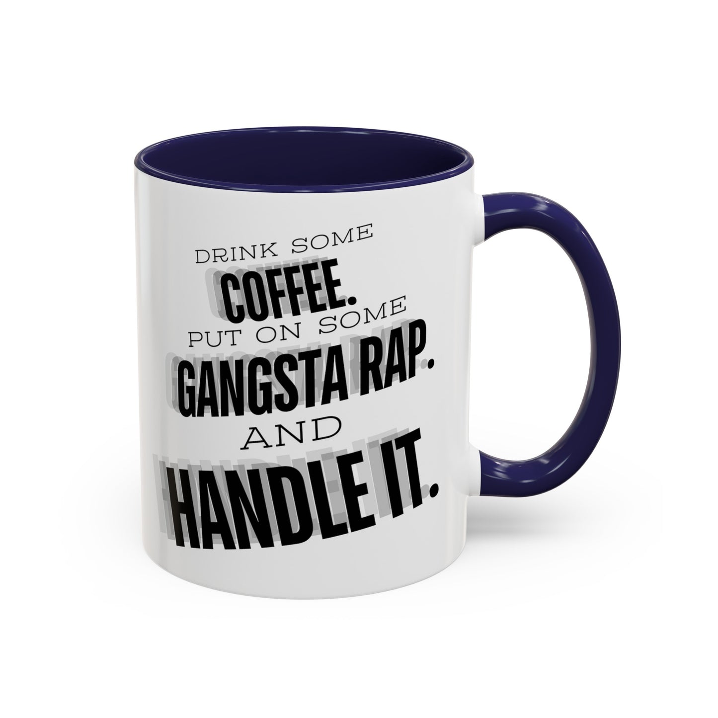 Gangsta Rap and Coffee Mug: Handle It Like a Boss (11, 15oz)