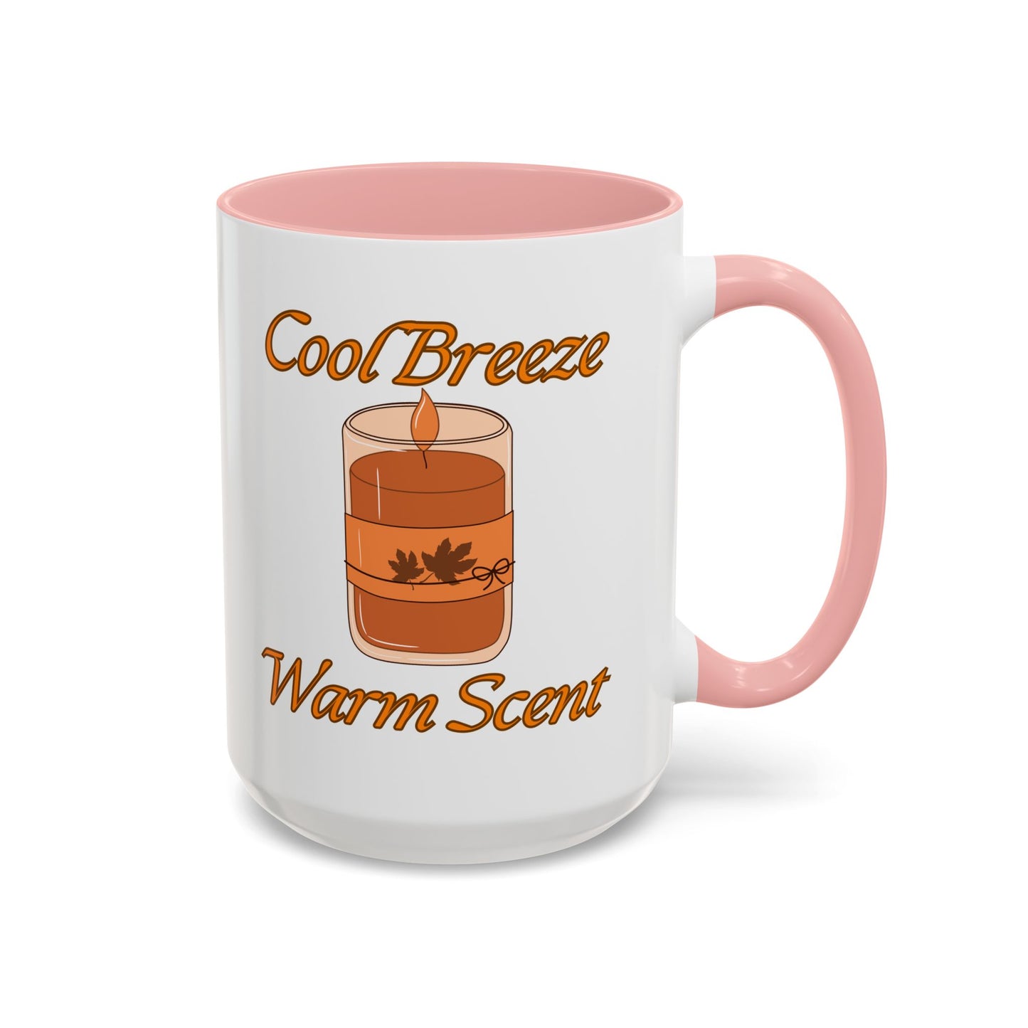 Autumn Mug - "Cool Breeze. Warm Scent." | Perfect Fall Drinkware (11, 15oz)