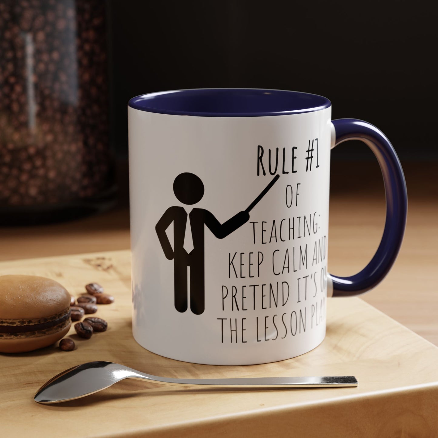 Rule #1 of Teaching: Keep Calm and Pretend It’s on the Lesson Plan - Funny Teacher Mug (11, 15oz)