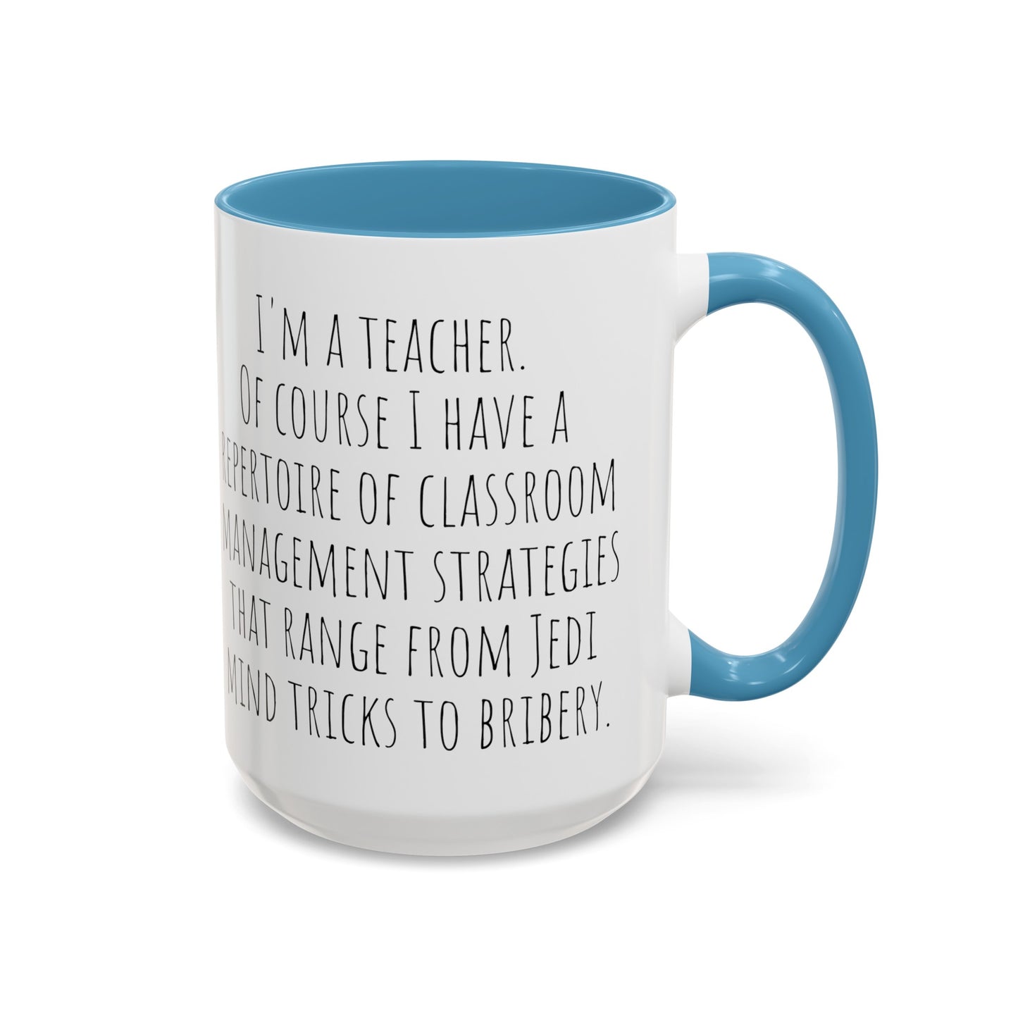 Teacher's Classroom Management Mug: Jedi Mind Tricks to Bribery (11, 15oz)
