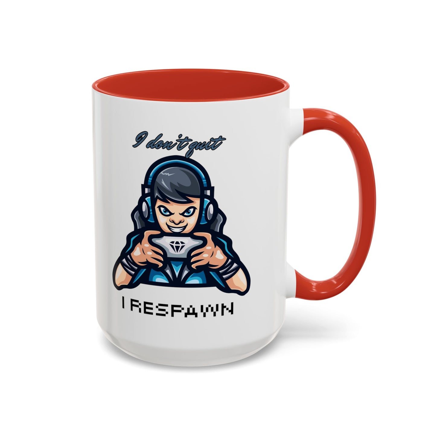 I Don't Quit. I Respawn. - Gamer Coffee Mug - Perfect Gift for Gamers (11, 15oz)