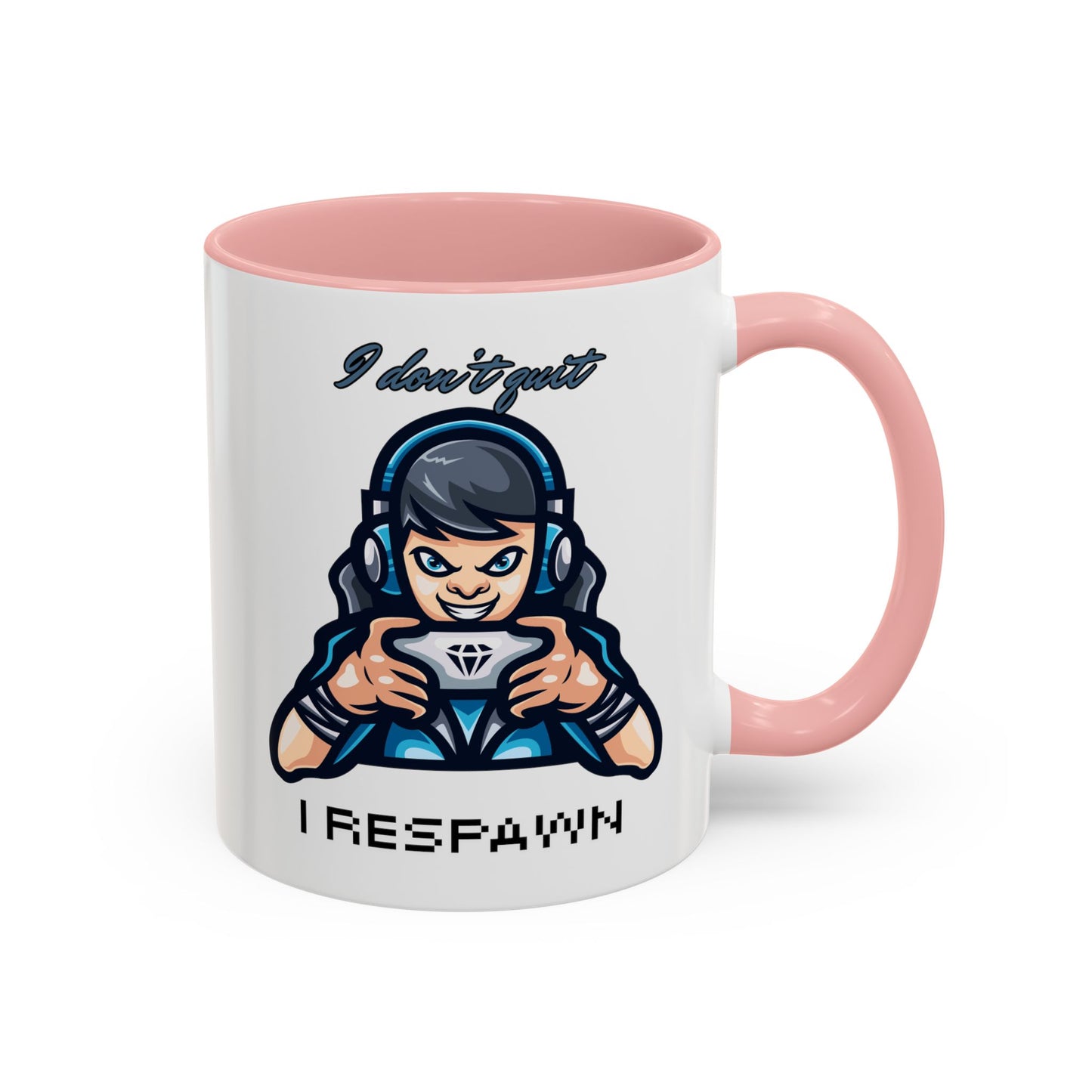 I Don't Quit. I Respawn. - Gamer Coffee Mug - Perfect Gift for Gamers (11, 15oz)