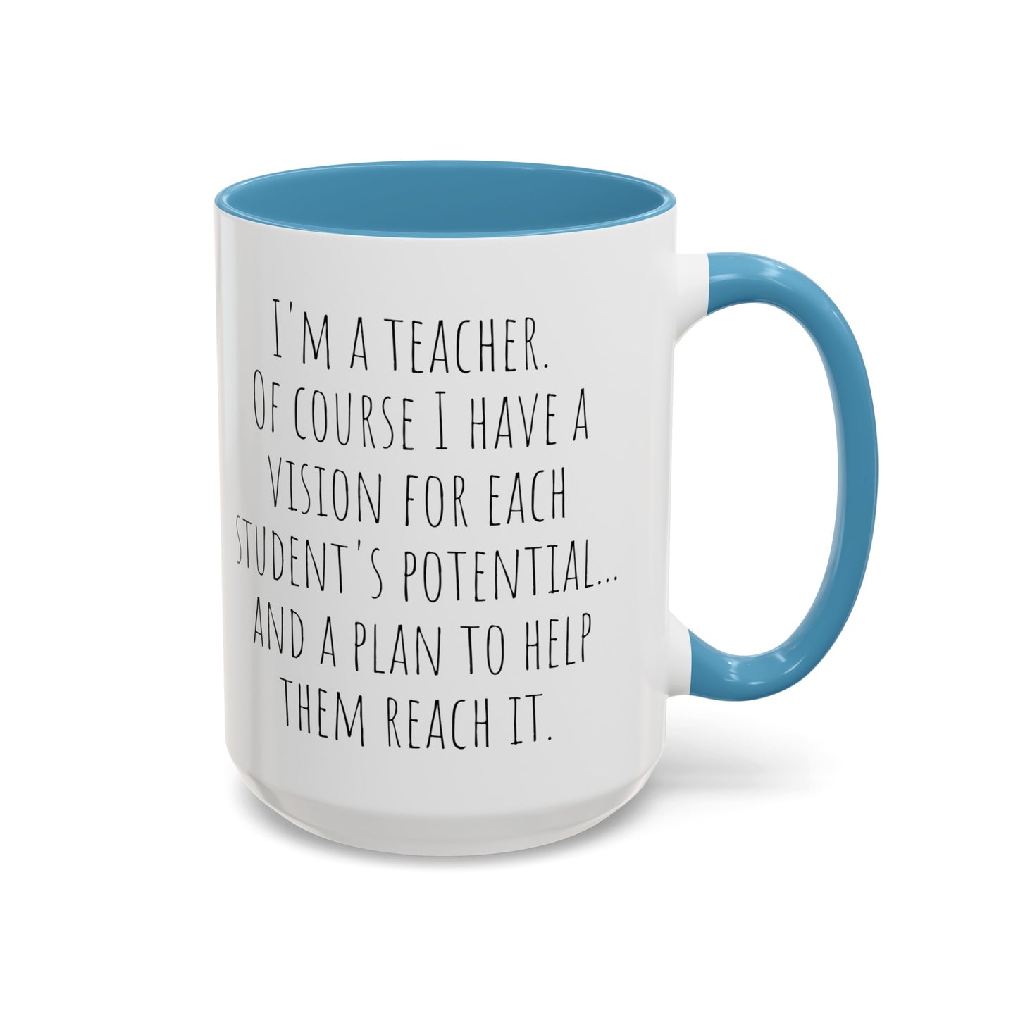 Teacher's Vision Coffee Mug: Inspiring Each Student's Potential (11, 15oz)