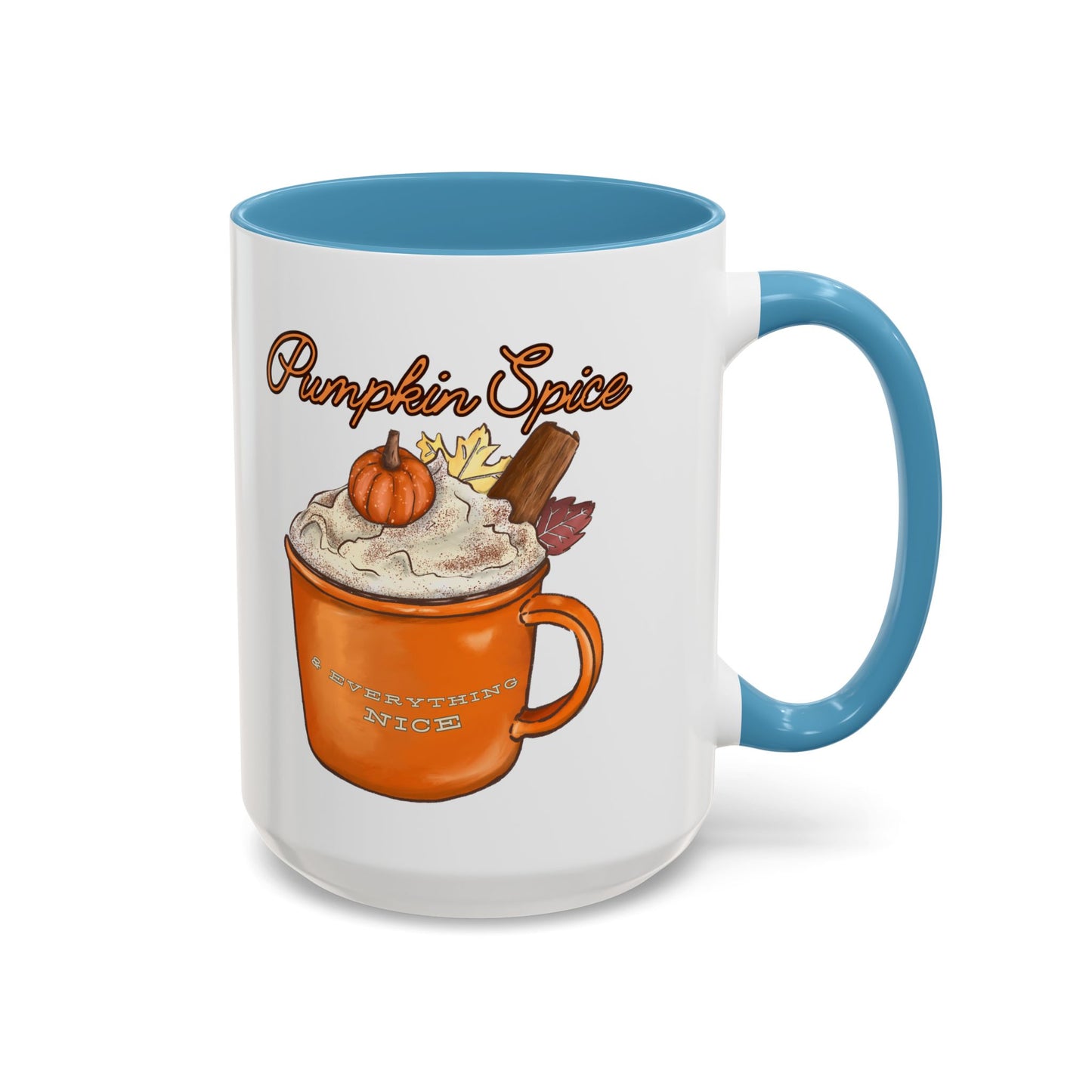 Pumpkin Spice & Everything Nice - Autumn Mug - Cozy Seasonal Mug (11, 15oz)