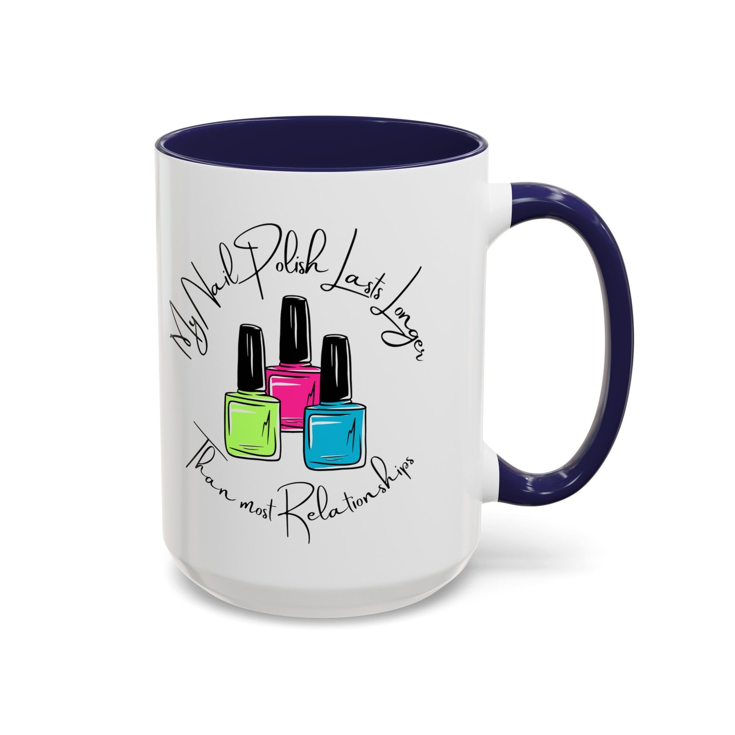 Funny Nail Polish Coffee Mug: Longer-Lasting Than Relationships (11, 15oz)