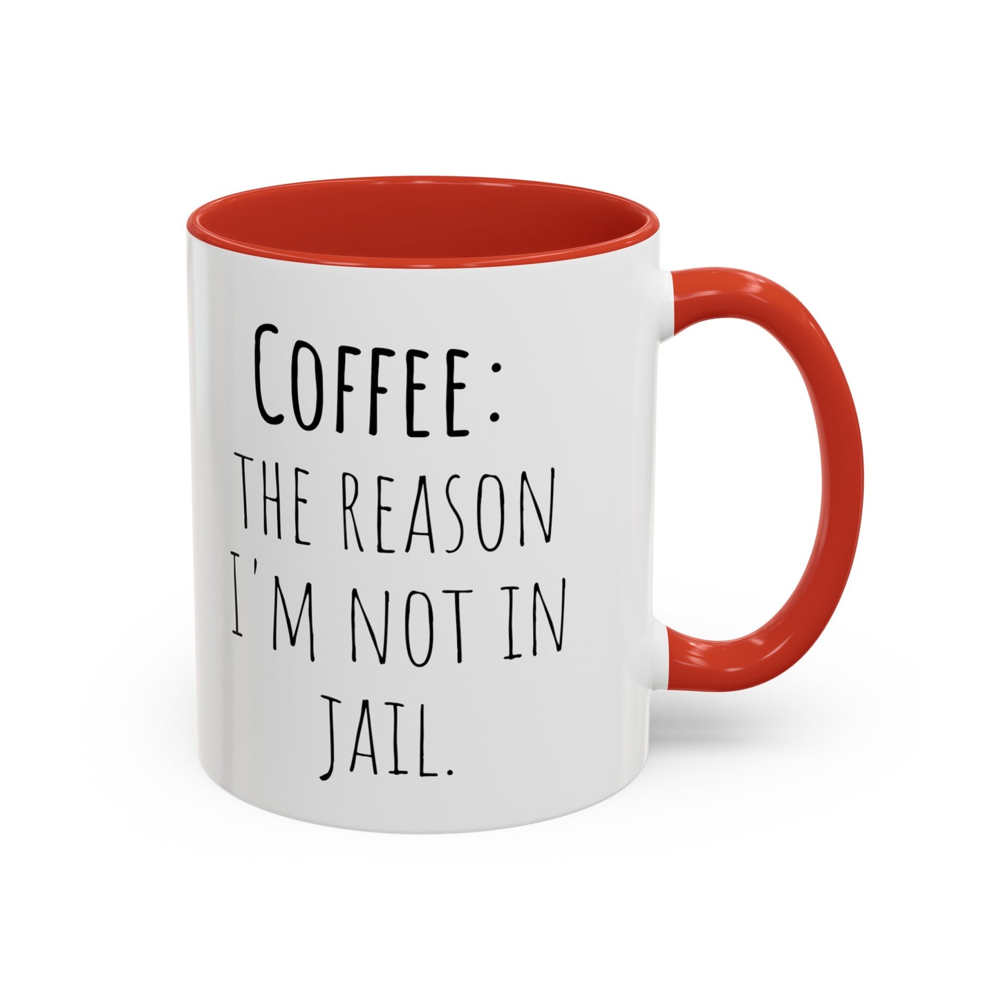 Office Coffee Mug - 'Coffee: The Reason I'm Not in Jail' (11, 15oz)