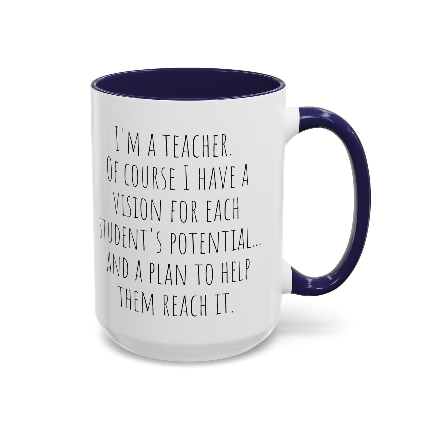 Teacher's Vision Coffee Mug: Inspiring Each Student's Potential (11, 15oz)