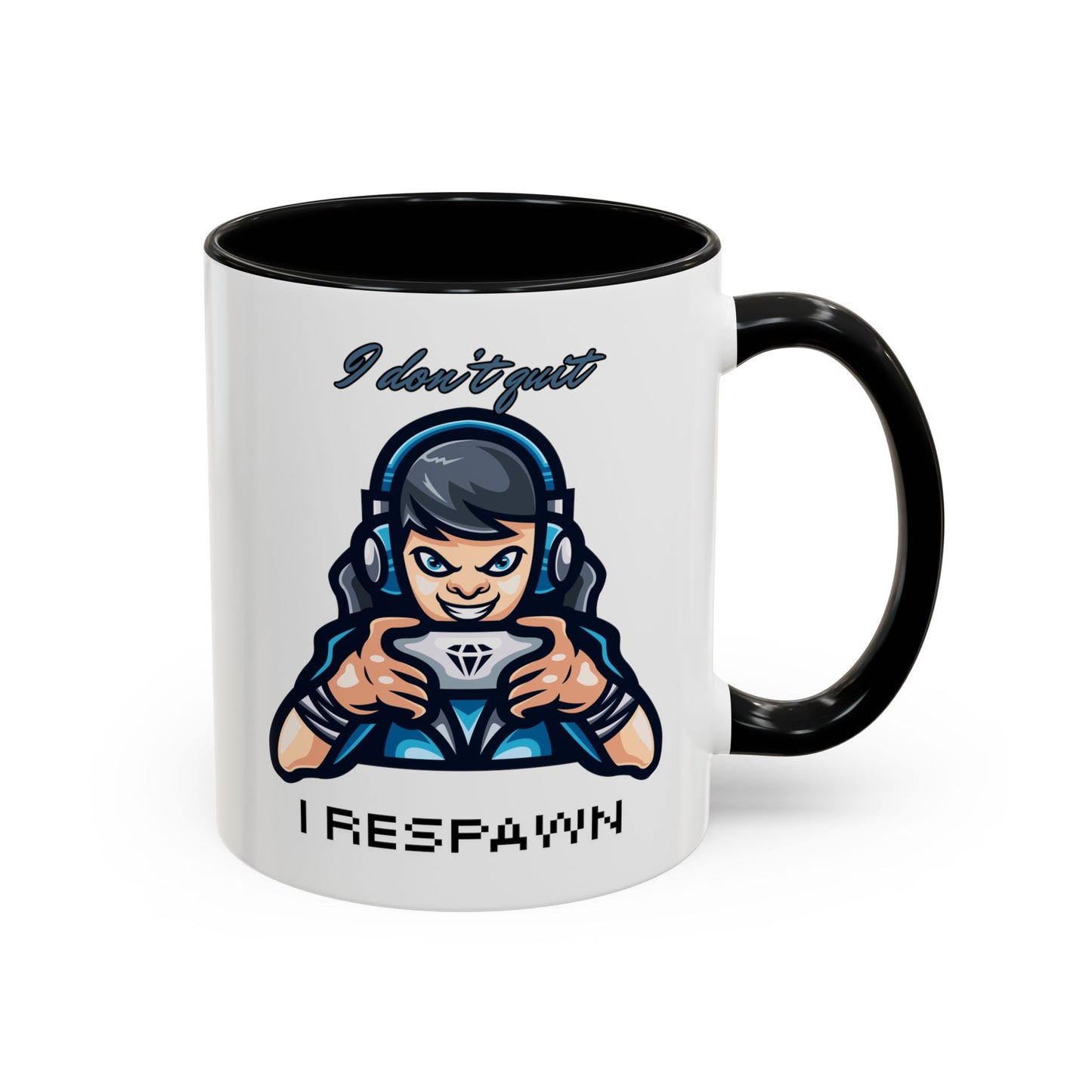 I Don't Quit. I Respawn. - Gamer Coffee Mug - Perfect Gift for Gamers (11, 15oz)