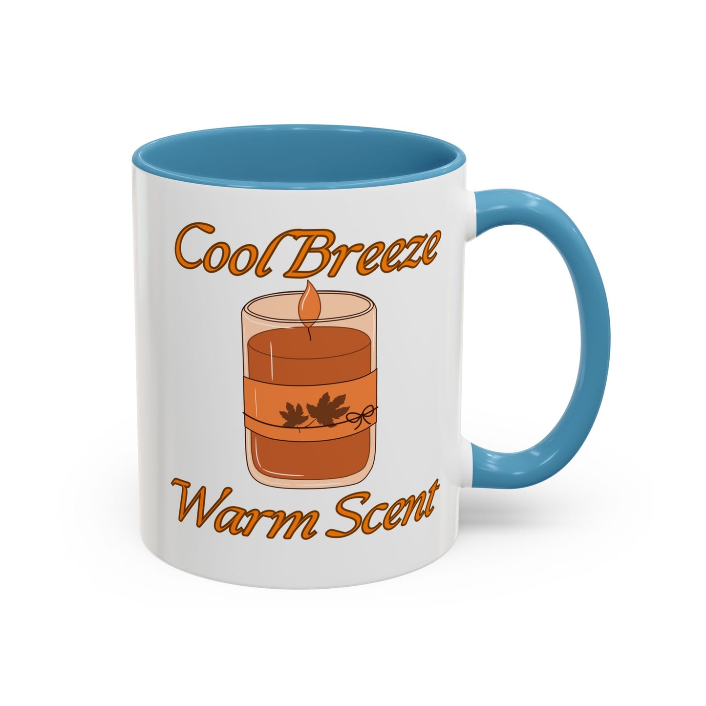 Autumn Mug - "Cool Breeze. Warm Scent." | Perfect Fall Drinkware (11, 15oz)