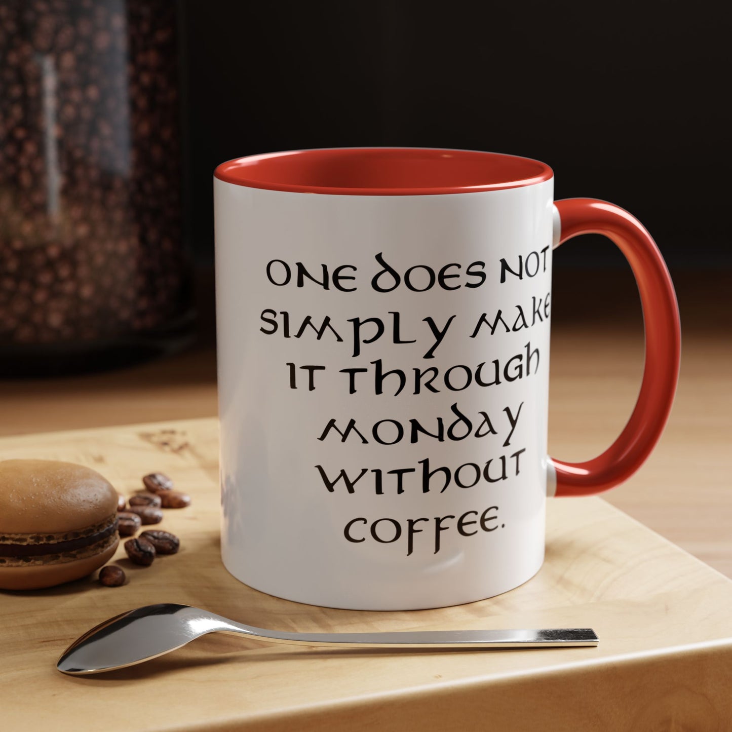 One Does Not Simply Make It Through Monday Without Coffee - Adult Humor Coffee Mug - Perfect Gag Gift for Coffee Lovers (11, 15oz)
