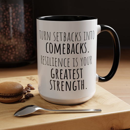 Resilience Coffee Mug: Turn Setbacks into Comebacks (11, 15oz)