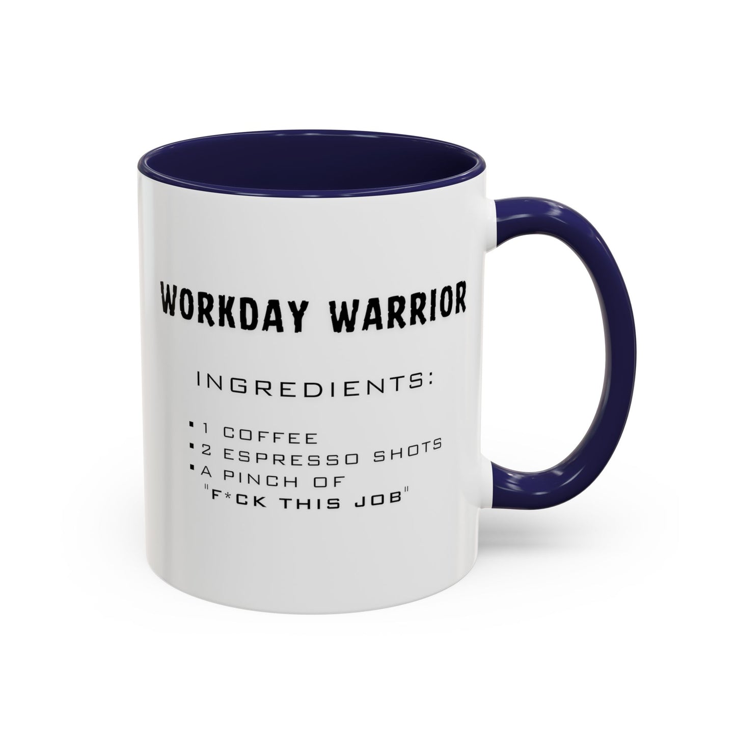 Recipe for Workday Warrior - Adult Humor Coffee Mug - Perfect Gag Gift for Office Workers (11, 15oz)