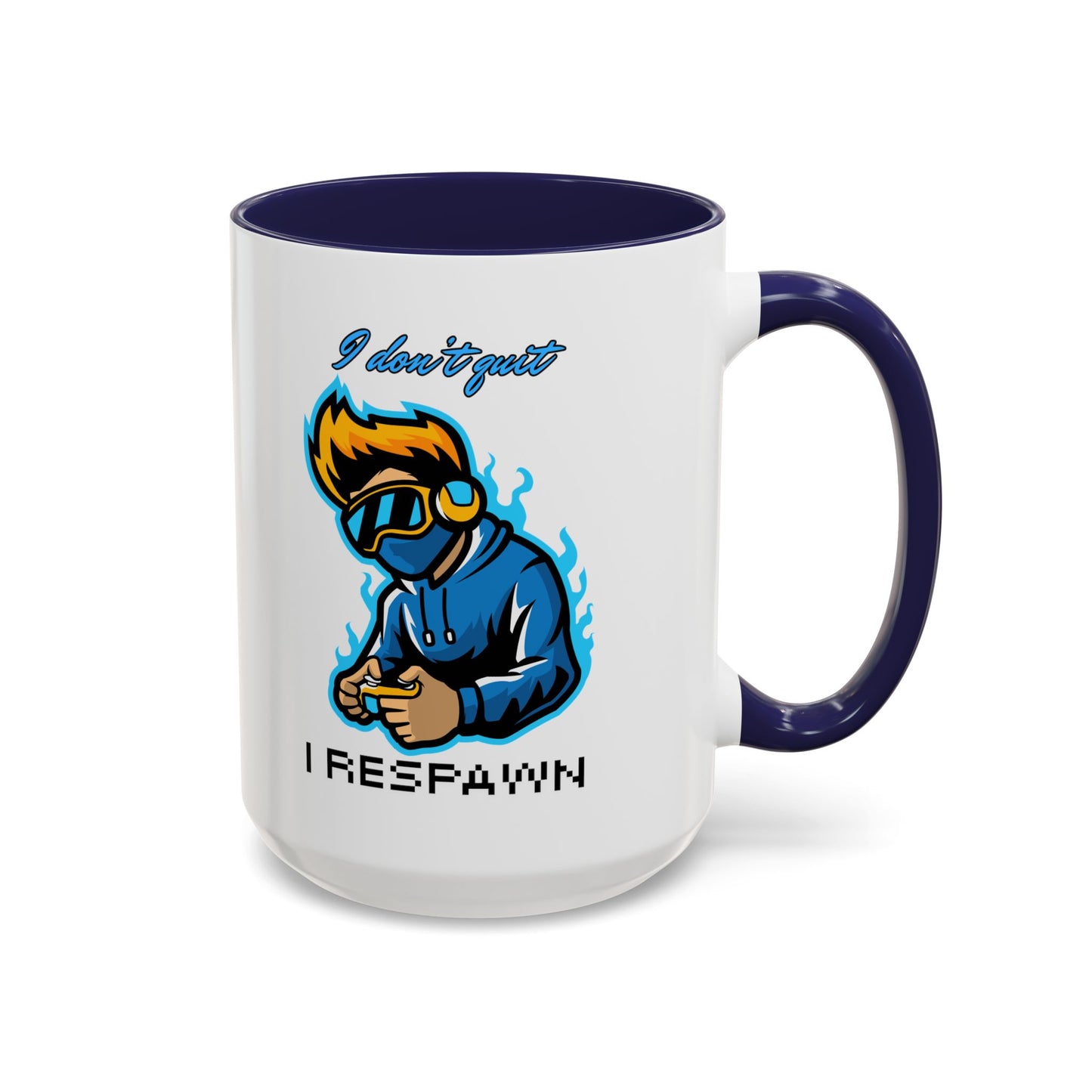 I Don't Quit. I Respawn. - Gamer Coffee Mug - Perfect Gift for Gamers (11, 15oz)